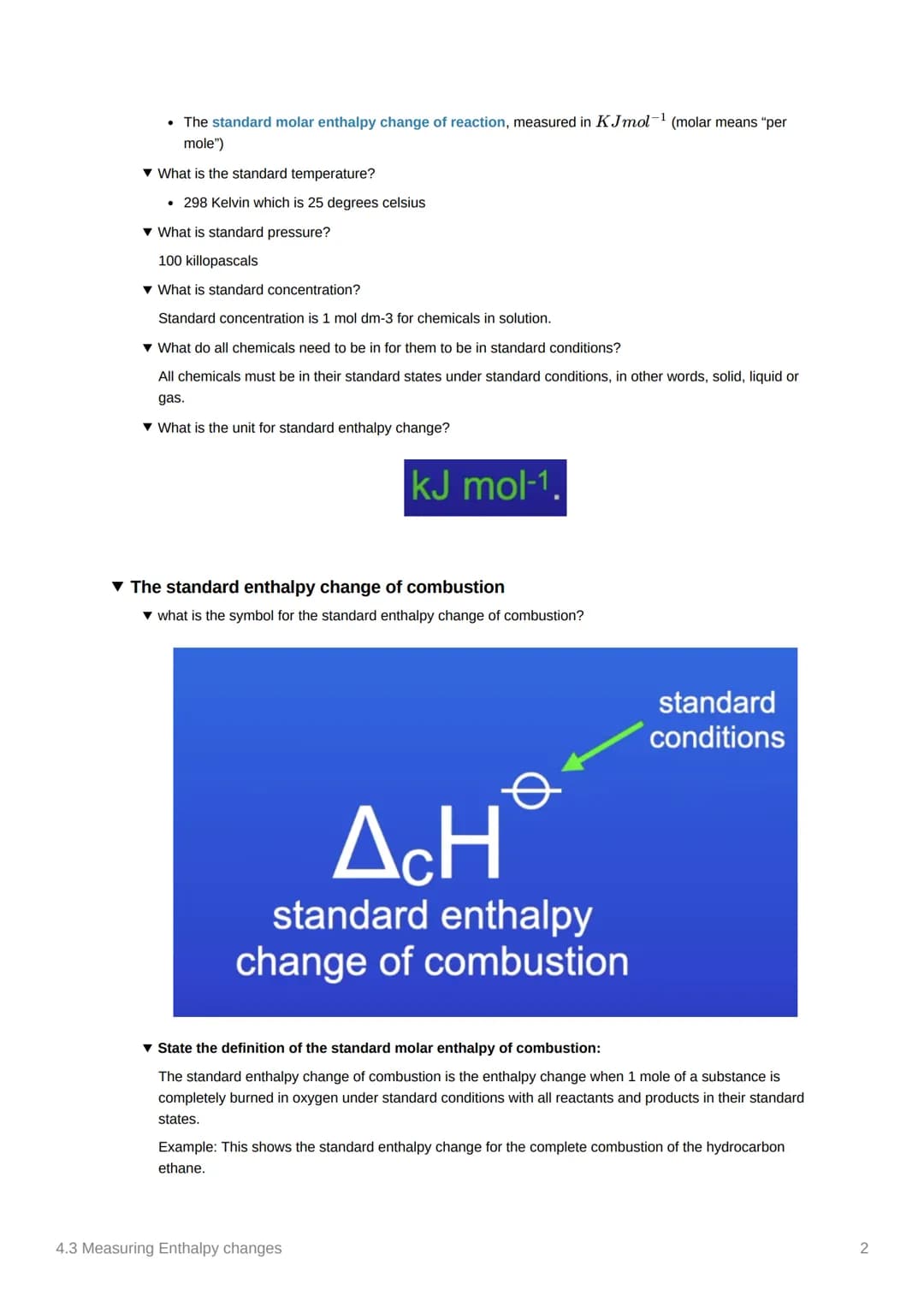 4.3 Measuring Enthalpy changes
Anki
Notes
covered in class?
not needed
• Equations:
✓
O
Done
o q = mcAT, where q is energy
1cm³ of water/any