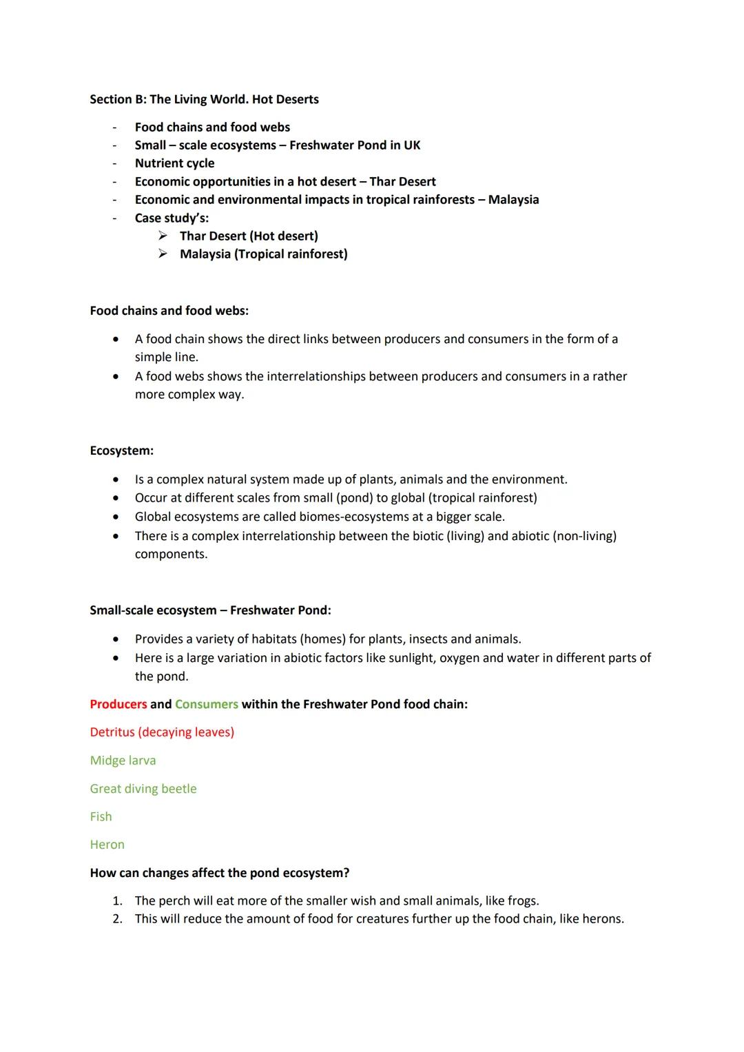 Section B: The Living World. Hot Deserts
Food chains and food webs
Small-scale ecosystems - Freshwater Pond in UK
Nutrient cycle
Economic op