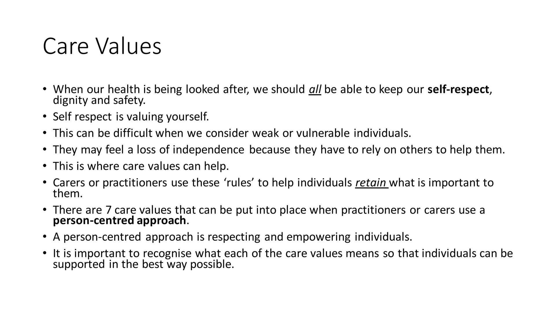 Component 2 LA B
B1 Care Values
B2 Reviewing own application of care values Learning Objectives
• To understand what is meant by a Care Valu
