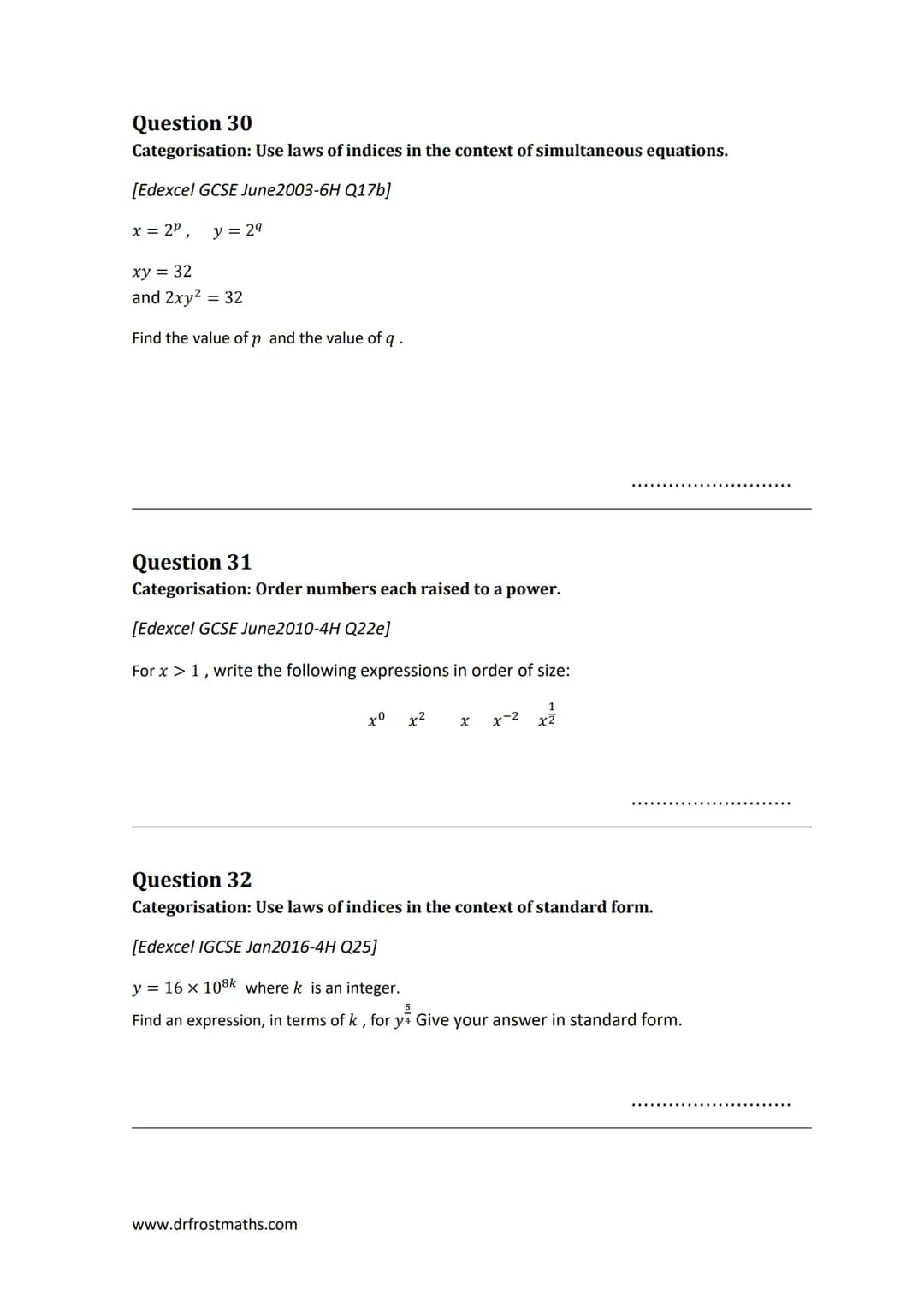 dfm
drfrostmaths.com
"Full Coverage": Laws of Indices
This worksheet is designed to cover one question of each type seen in past papers, for