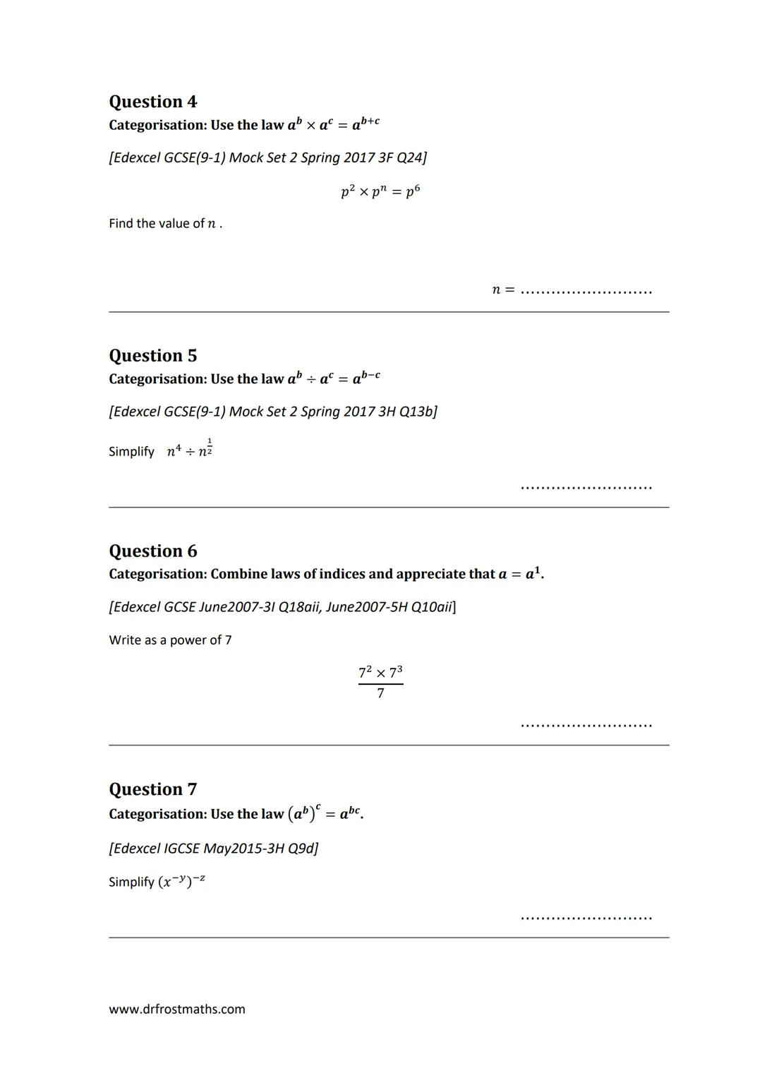 dfm
drfrostmaths.com
"Full Coverage": Laws of Indices
This worksheet is designed to cover one question of each type seen in past papers, for