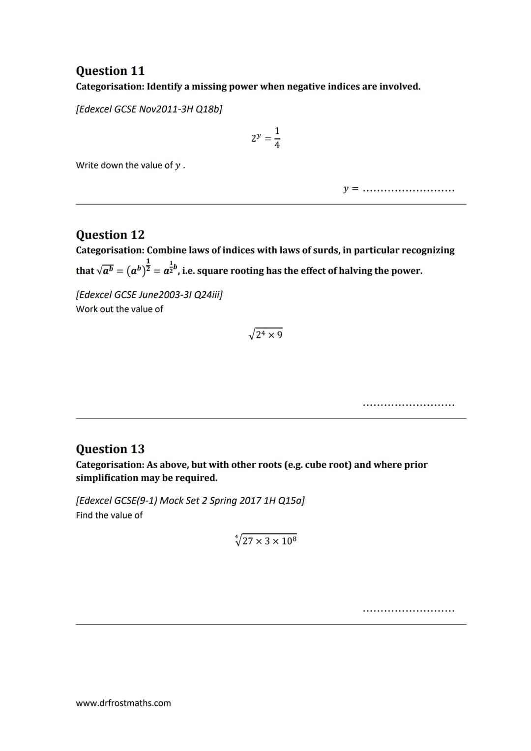 dfm
drfrostmaths.com
"Full Coverage": Laws of Indices
This worksheet is designed to cover one question of each type seen in past papers, for