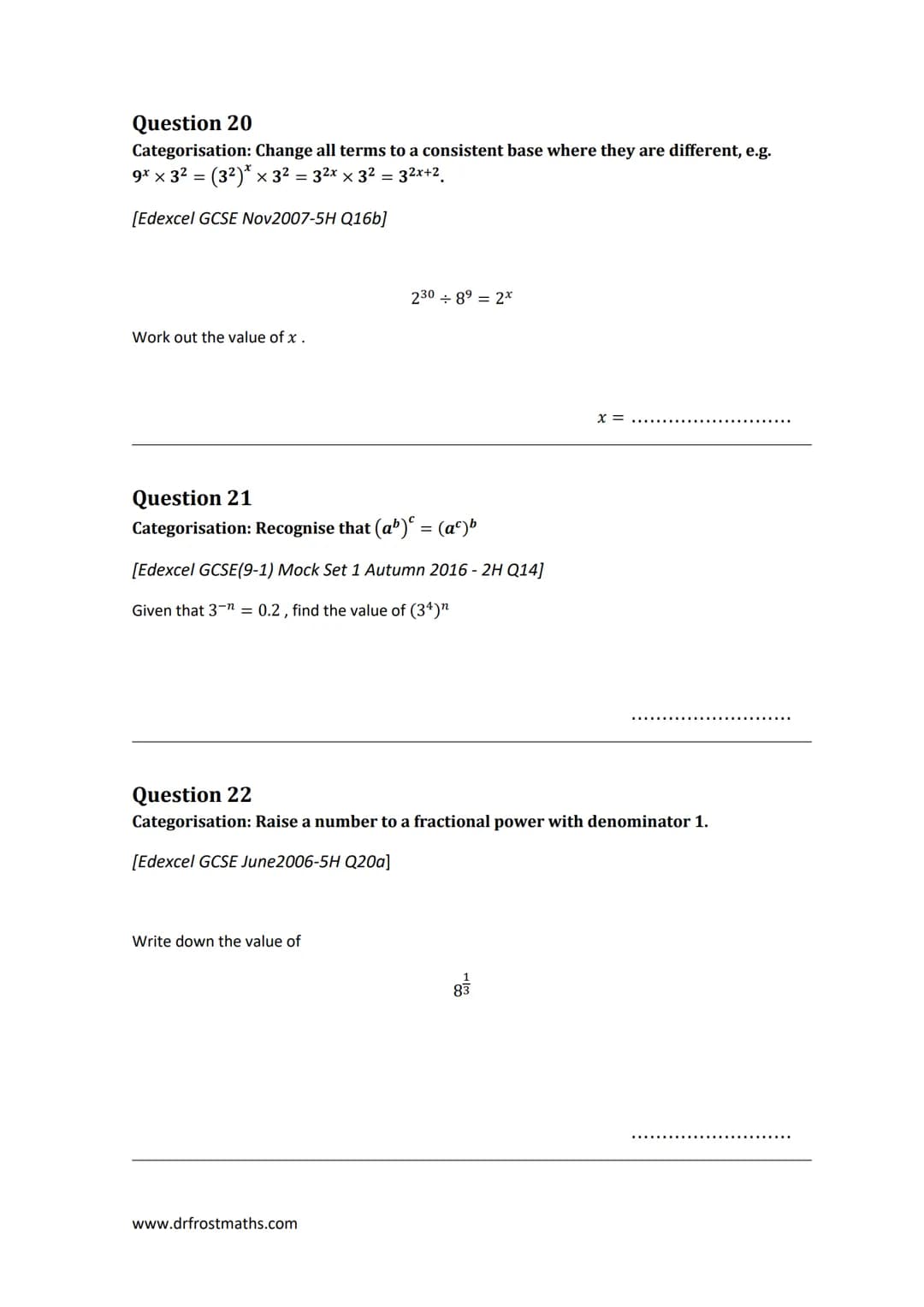 dfm
drfrostmaths.com
"Full Coverage": Laws of Indices
This worksheet is designed to cover one question of each type seen in past papers, for