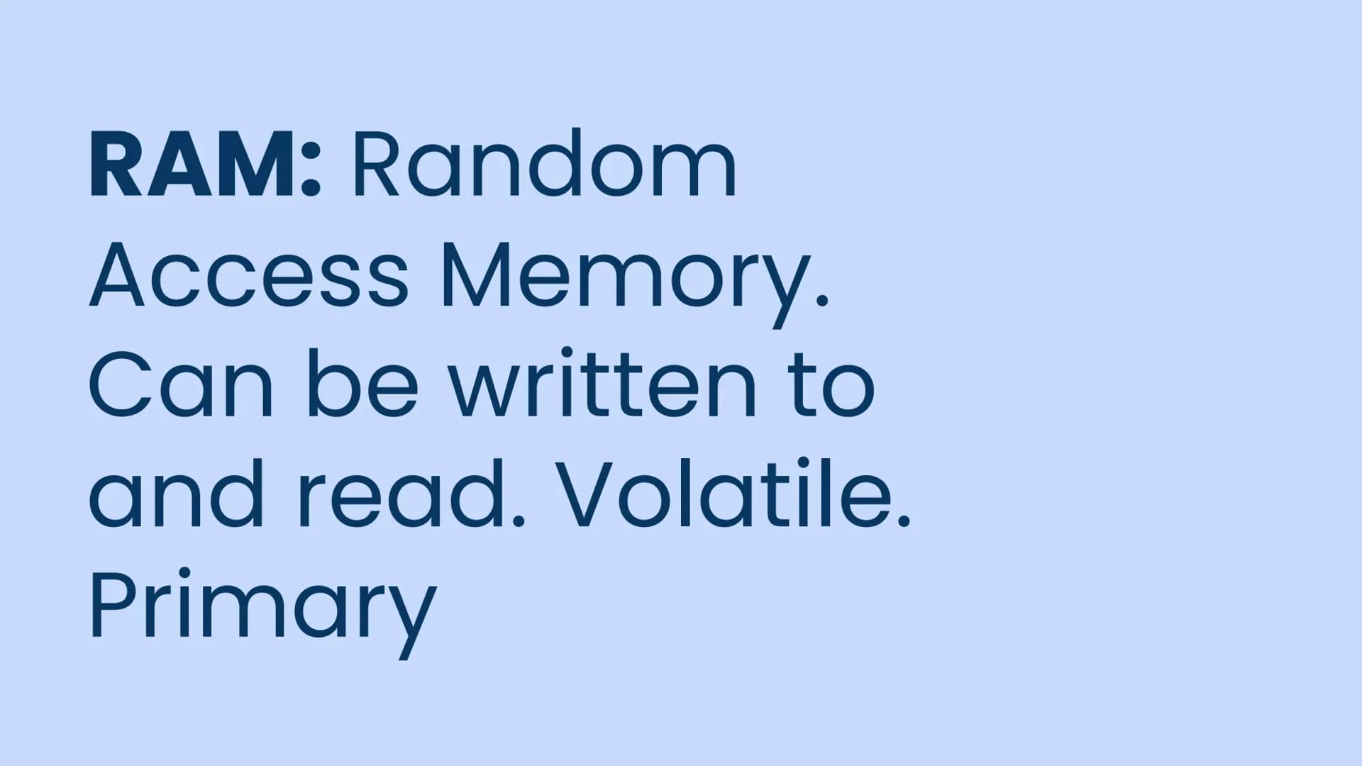 Ram is volatile store