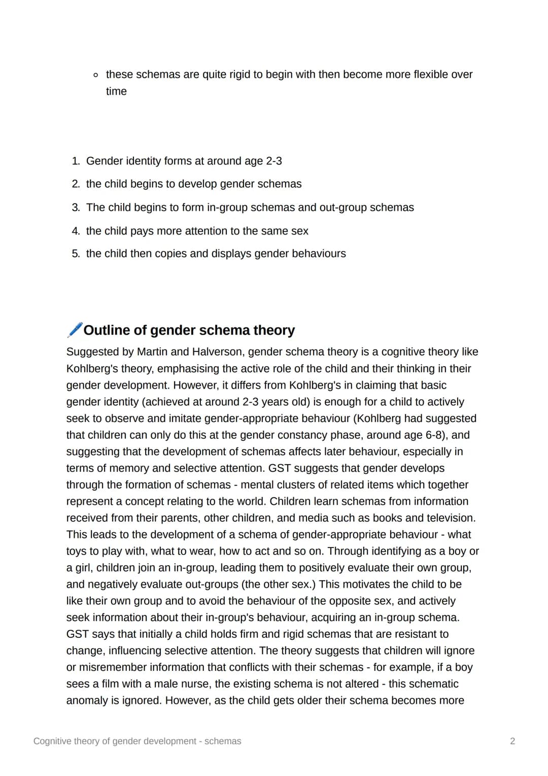 Cognitive theory of gender
development - schemas
• suggested by Martin and Halverson
• suggests that children pay a more active role in thei