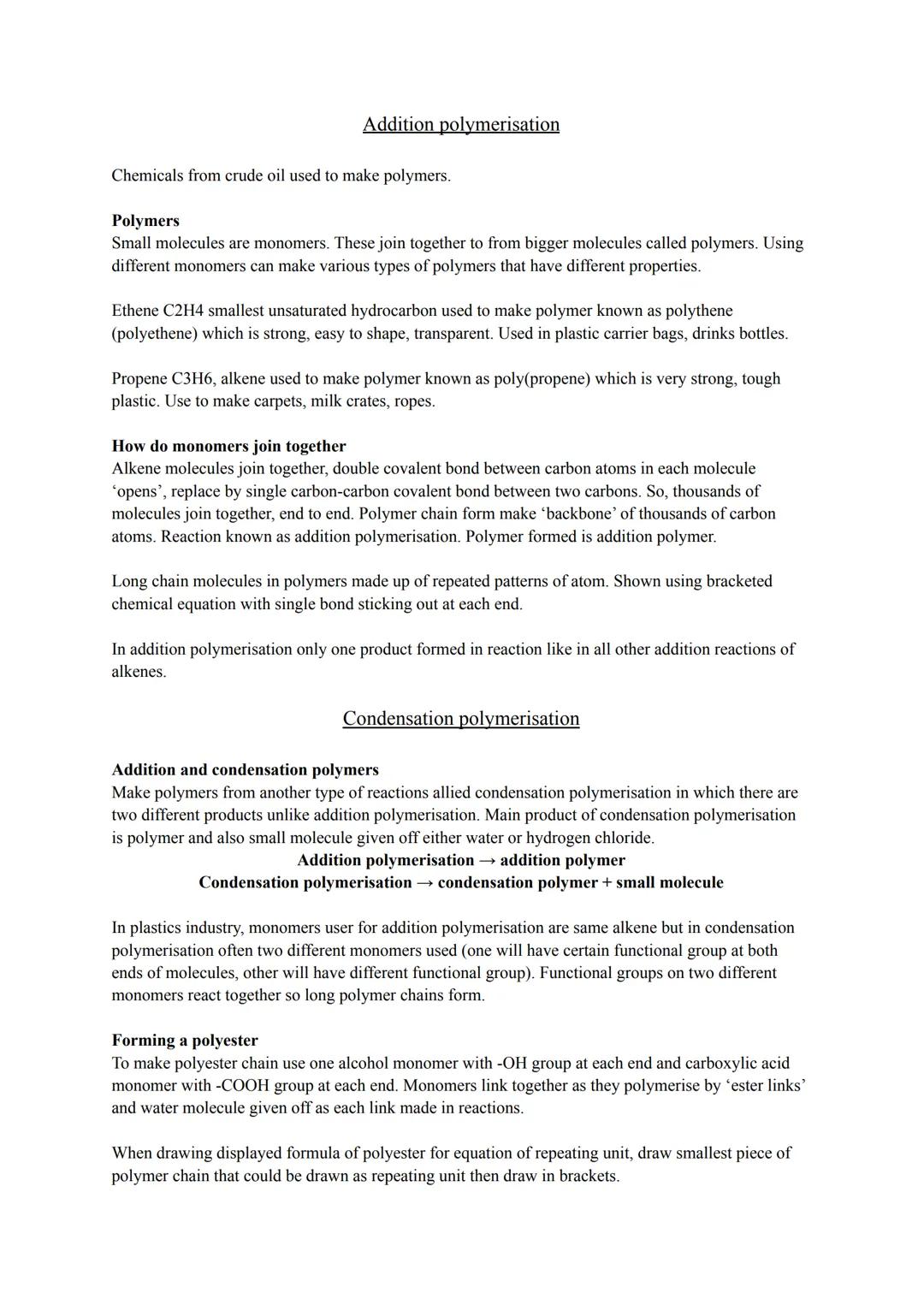 C11 -

Poly

mers # Addition polymerisation

Chemicals from crude oil used to make polymers.

# Polymers

Small molecules are monomers. Thes