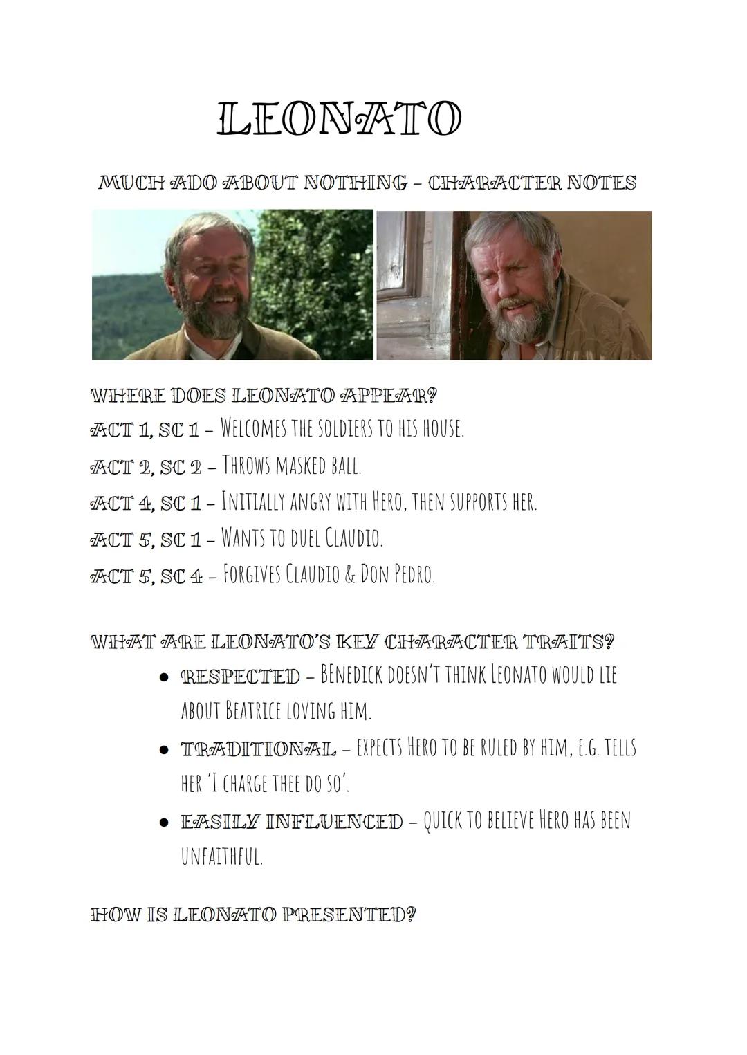 # LEONATO

MUCH ADO ABOUT NOTHING-CHARACTER NOTES

WIHERE DOES LEONATO APPEAR?

ACT 1, SC 1- WELCOMES THE SOLDIERS TO HIS HOUSE.

ACT 2, SC 