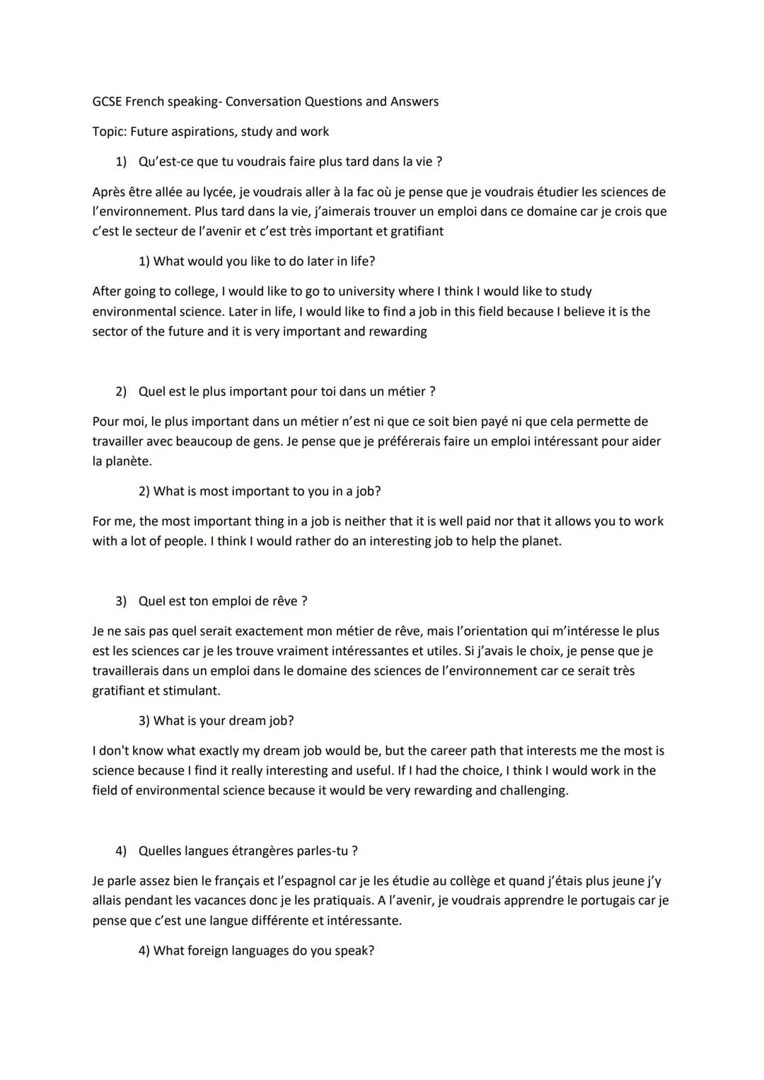 GCSE French speaking- Conversation Questions and Answers
Topic: Future aspirations, study and work
1) Qu'est-ce que tu voudrais faire plus t