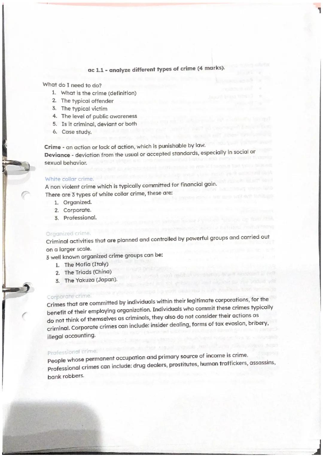 ac 1.1 - analyze different types of crime (4 marks).

What do I need to do?
1. What is the crime (definition)
2. The typical offender
3. The