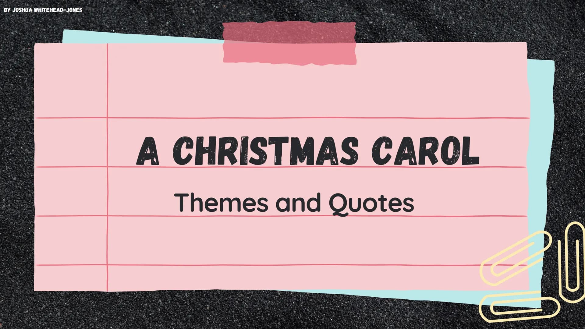 BY JOSHUA WHITEHEAD-JONES
A CHRISTMAS CAROL
Themes and Quotes BY JOSHUA WHITEHEAD-JONES
0
POVERTY
The theme of poverty is one of the most
pr