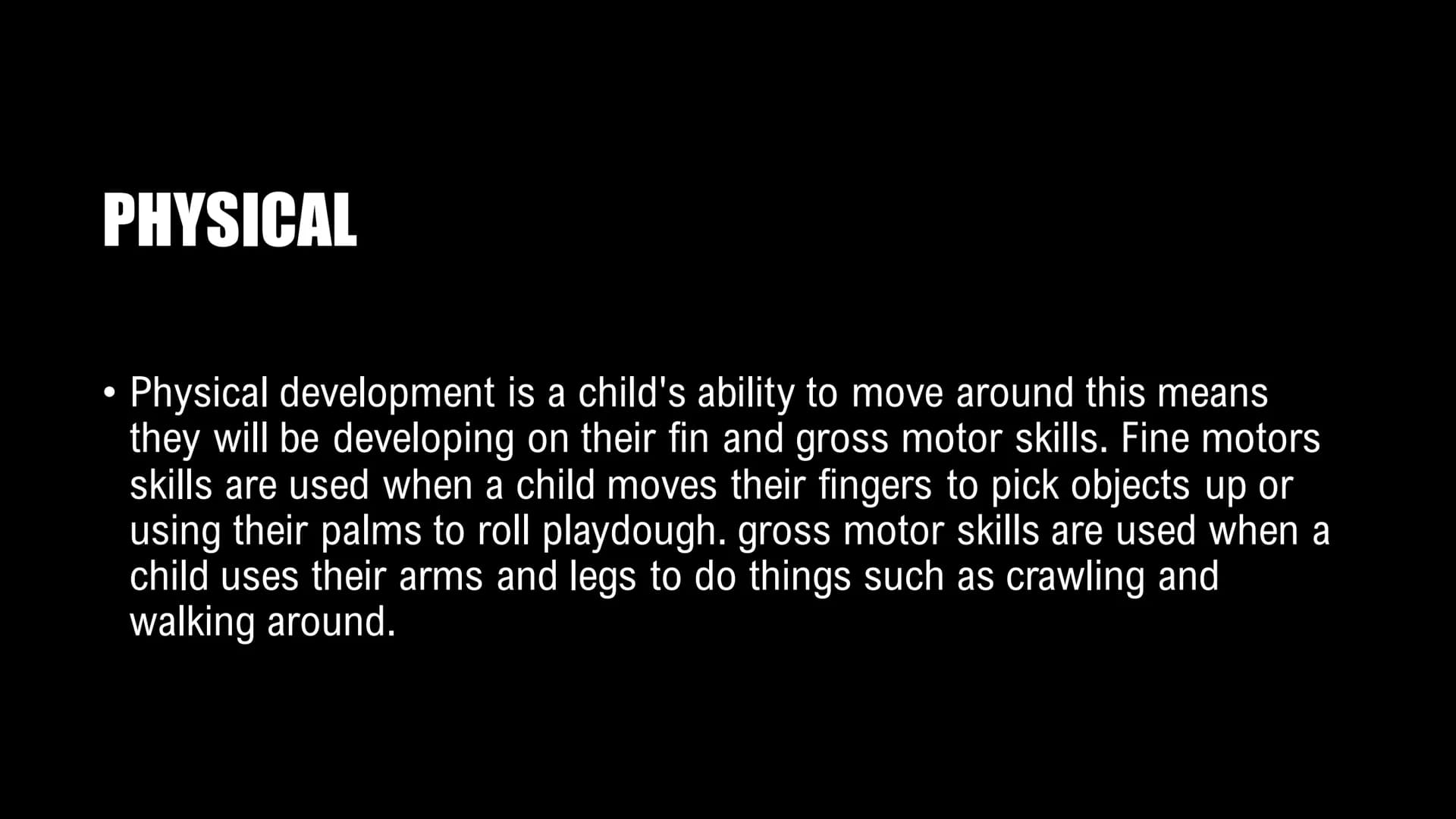 Supporting
children's development
Level 2 diploma introducing caring for children and young Development of young children
section one: PHYSI