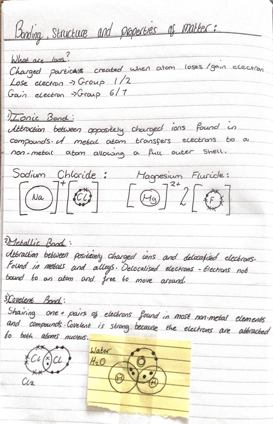 Bonding, Structure and properties of matter:
What are lons?
Charged particals created when atom loses / gain ecectron
Lose clection 	Group 1