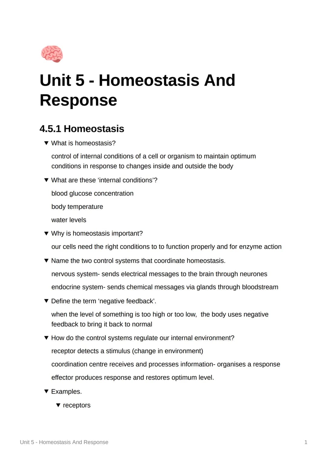 Unit 5 - Homeostasis And
Response
4.5.1 Homeostasis
▾ What is homeostasis?
control of internal conditions of a cell or organism to maintain 