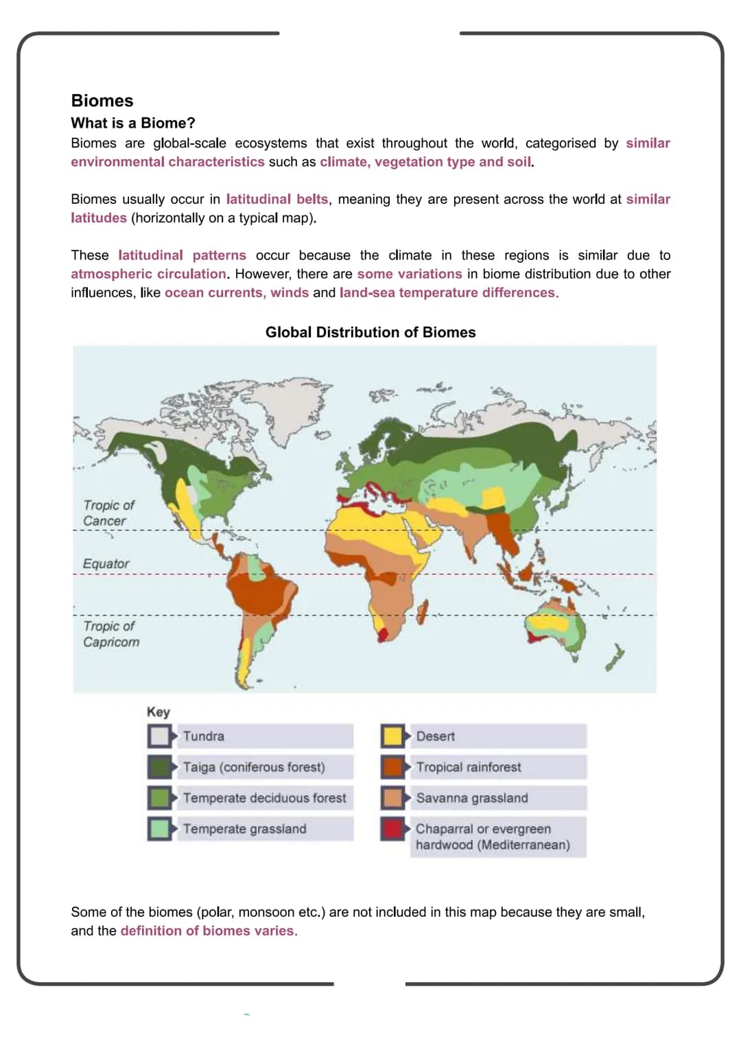 Edexcel Geography GCSE
People and the Biosphere
Detailed Notes Biomes
What is a Biome?
Biomes are global-scale ecosystems that exist through