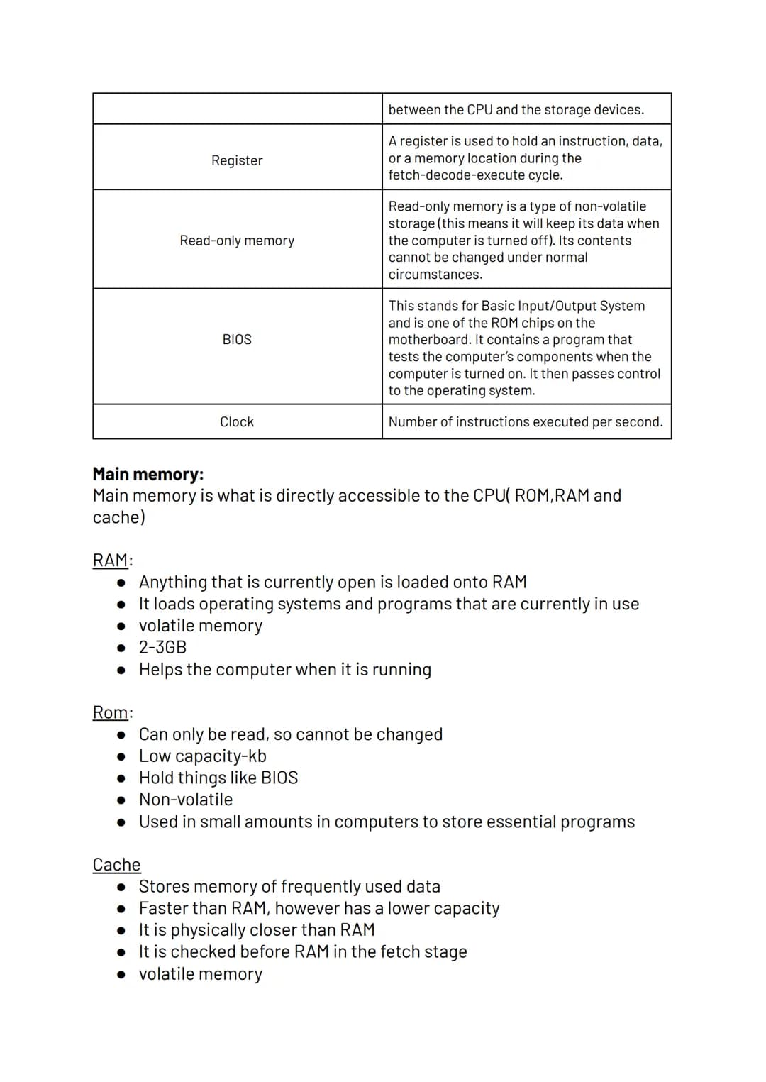 Computers
Topic 3
Storage devices:
Primary:
• Registers
• Cache
• RAM
• Hold data and instructions that are currently in use
• Volatile(when