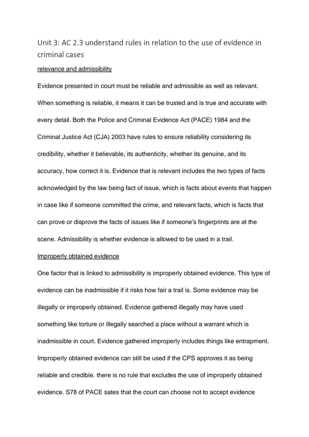 Unit 3: AC 2.3 understand rules in relation to the use of evidence in
criminal cases
relevance and admissibility
Evidence presented in court