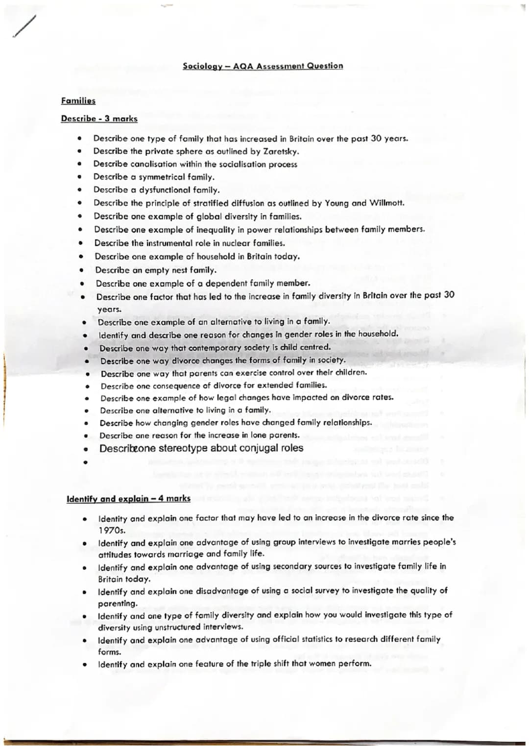 Families
Describe - 3 marks
●
●
●
.
●
●
●
●
●
●
●
●
●
●
●
·
●
●
●
·
.
Identify and explain - 4 marks
Identity and explain one factor that ma