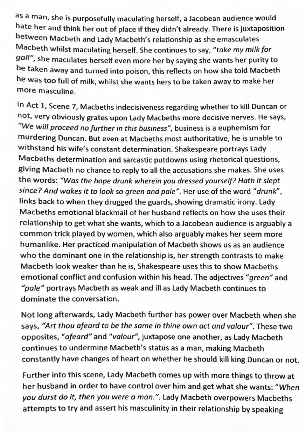 
<p>In Act 1, Shakespeare presents Lady Macbeth's power over Macbeth by consistently emasculating him. Whenever Macbeth expresses any hesita