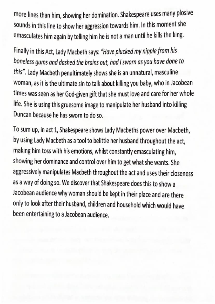 
<p>In Act 1, Shakespeare presents Lady Macbeth's power over Macbeth by consistently emasculating him. Whenever Macbeth expresses any hesita
