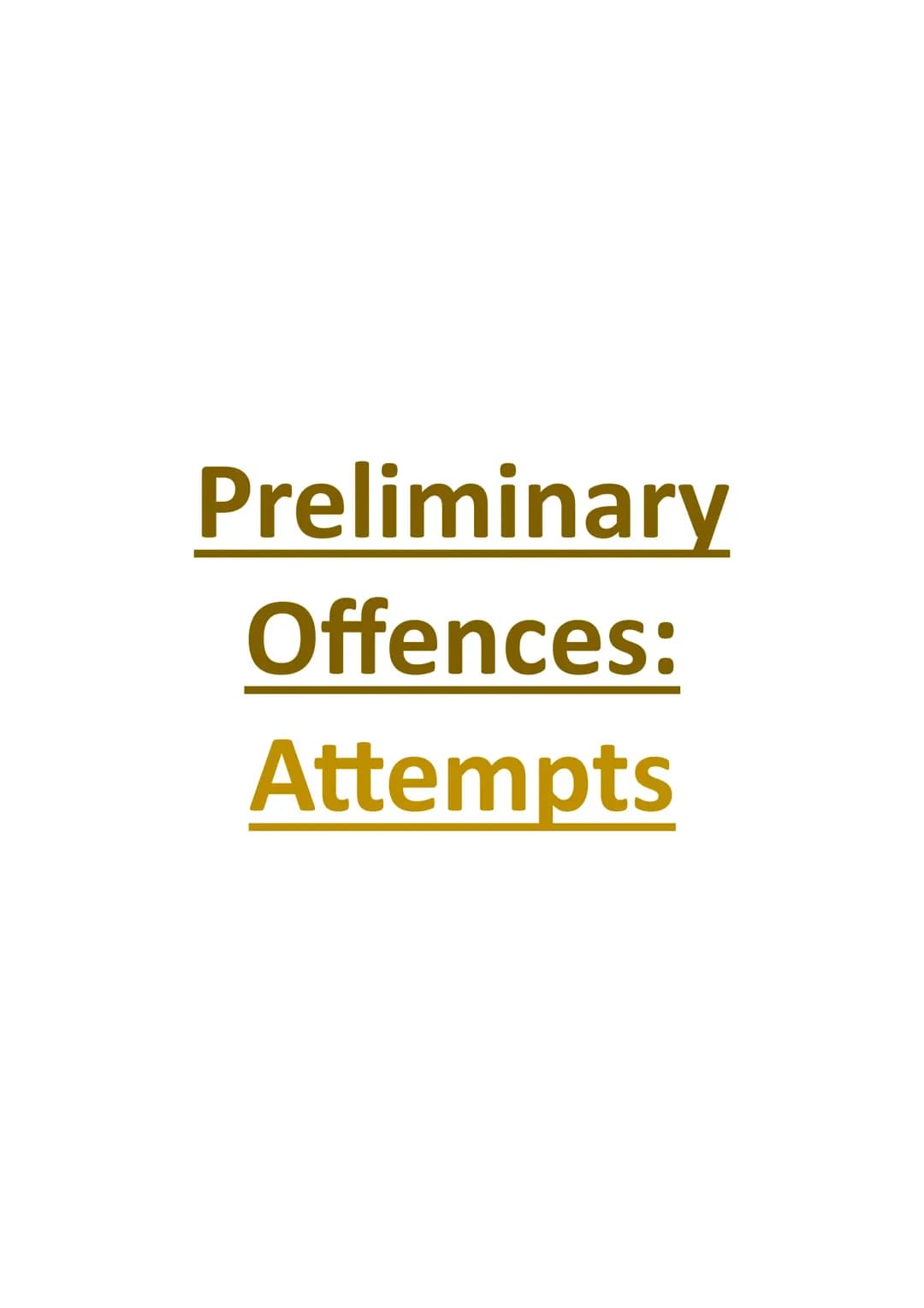 Preliminary Offences: Attempts 