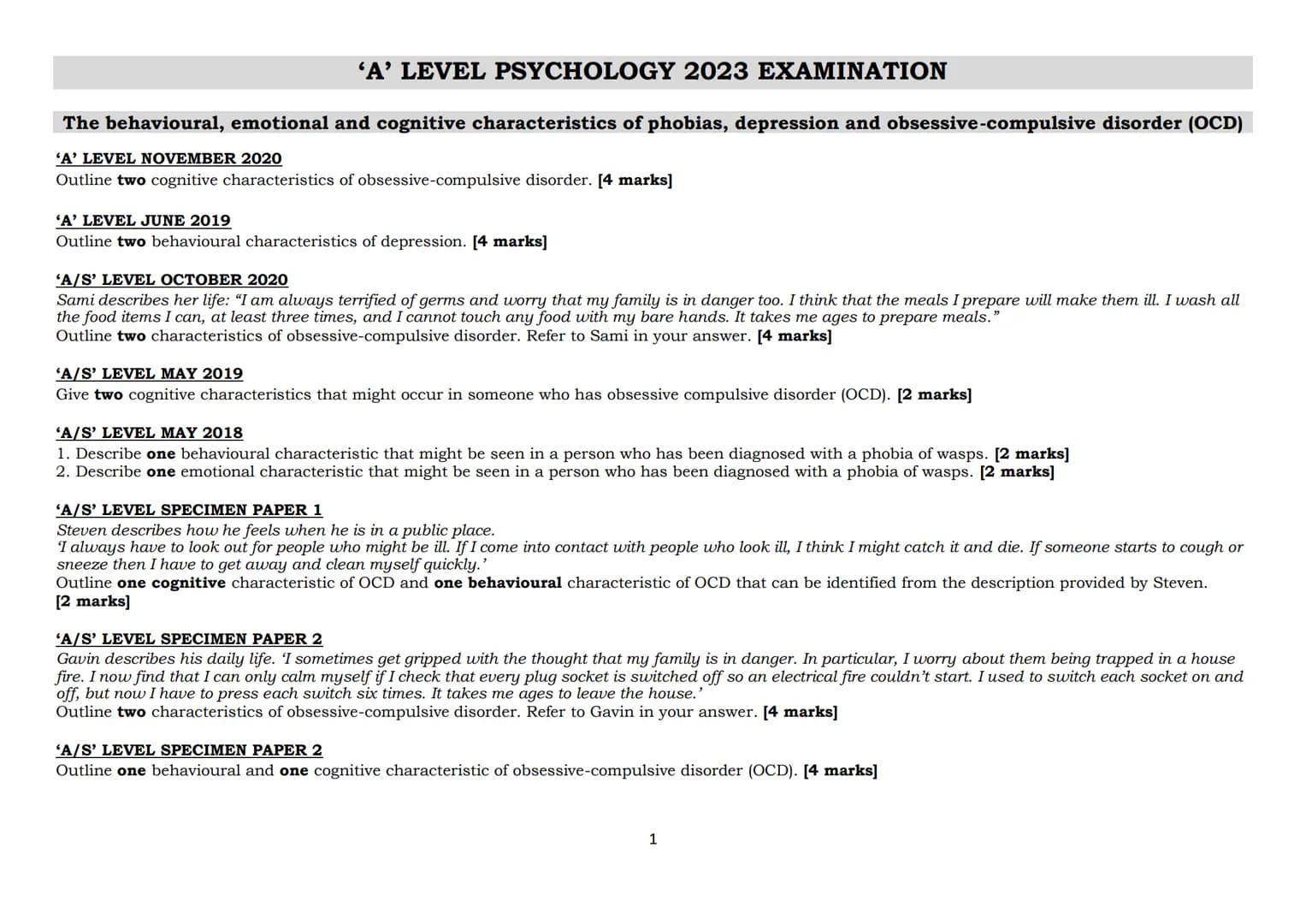 'A' LEVEL PSYCHOLOGY 2023 EXAMINATION
The behavioural, emotional and cognitive characteristics of phobias, depression and obsessive-compulsi