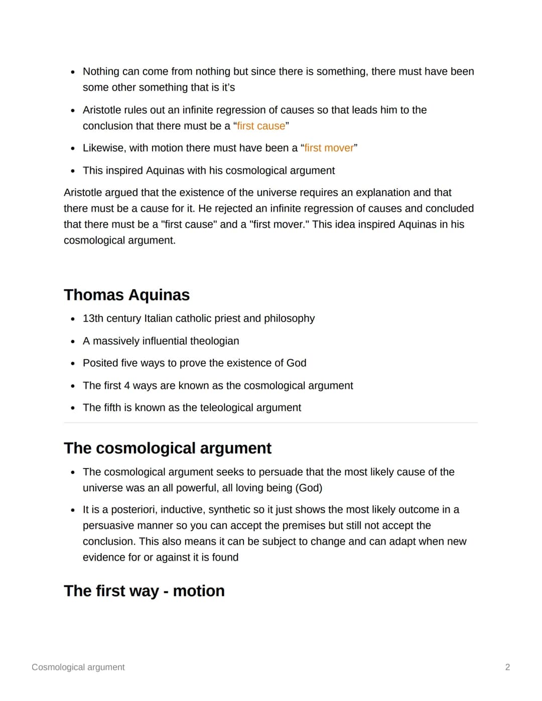 Cosmological argument
Aristotle
Thomas Aquinas
The cosmological argument
The first way - motion
Potentiality, efficient cause, actuality
Sec