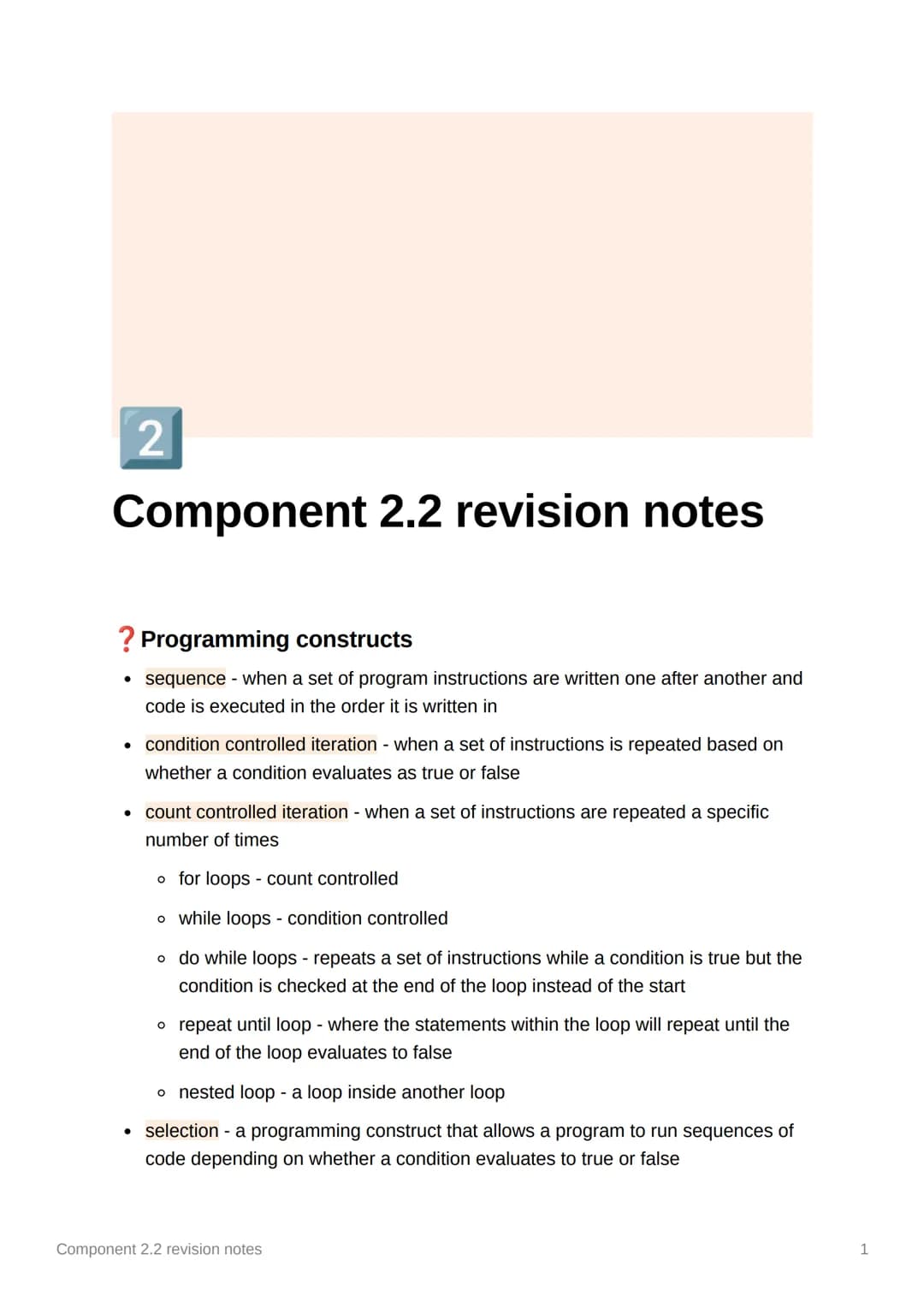 Component 2.2 revision notes
2
? Programming constructs
• sequence - when a set of program instructions are written one after another and
co