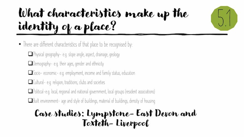 Changing
spaces;
making
places
Revision powerpoint What's in a
●
How does one place differ to another?
What are the similarities and interco