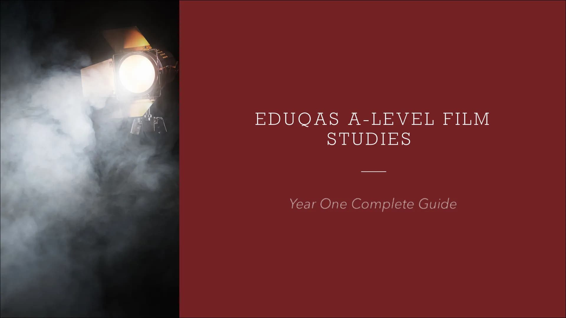 EDUQAS A-LEVEL FILM
STUDIES
Year One Complete Guide CONTENT PAGE
Introduction to the course
Mise-En-Scene
Sound
Cinematography
Editing
Perfo