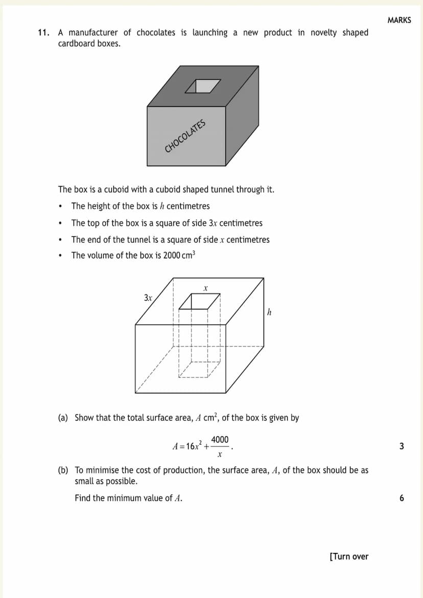  11. A manufacturer of chocolates is launching a new product in novelty shaped
cardboard boxes.
The box is a cuboid with a cuboid shaped tun