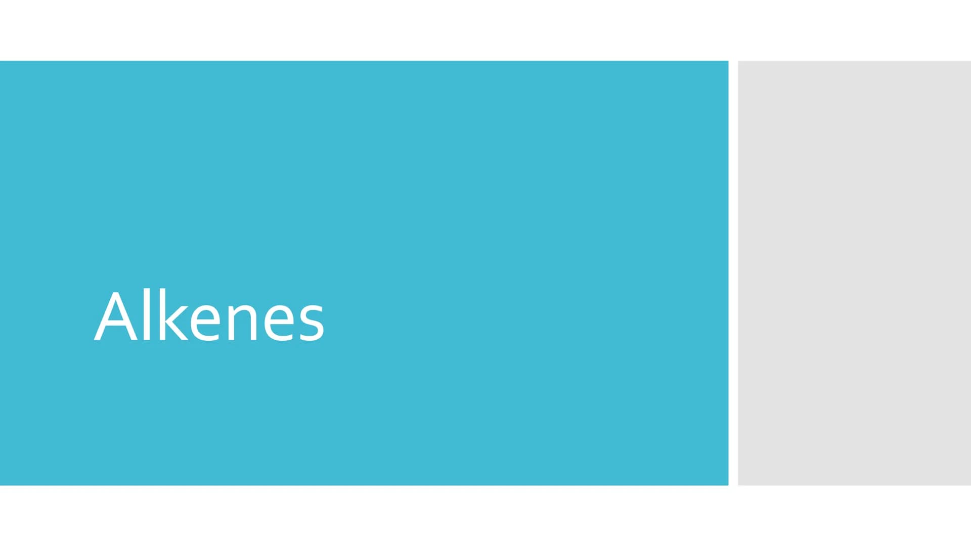 Alkenes What's an
alkene?
SHAKE->>>>
Akenes molecules have at least one C=C double covalent bond
• Alkenes are unsaturated and can make more