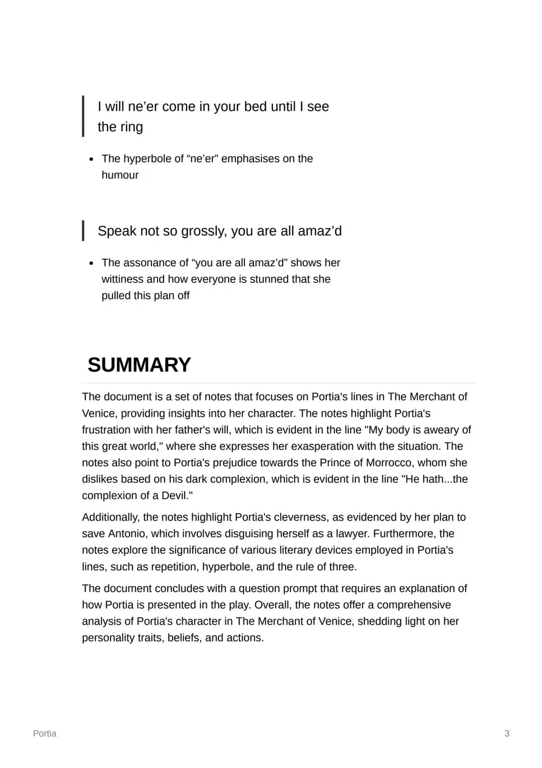 Portia
Portia
NOTES
●
https://youtu.be/9aDiOSV3-58
My body is aweary of this great world
Oxymoron of "little" and "great" shows her
exaspera
