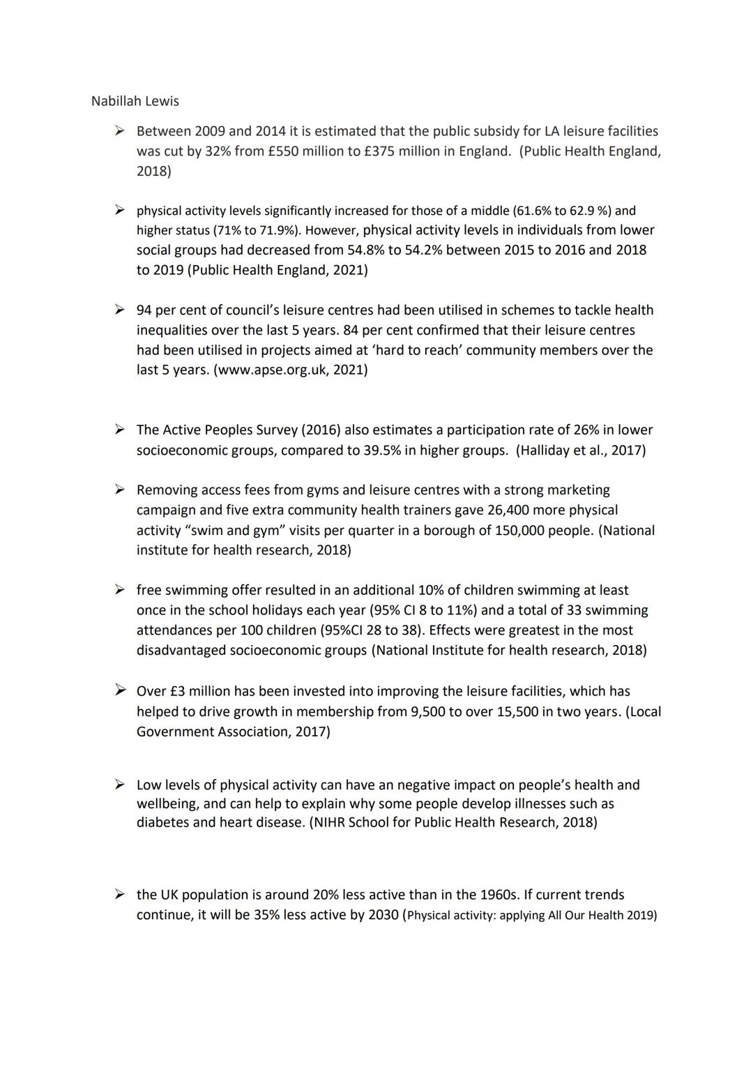 Nabillah Lewis

➤ Between 2009 and 2014 it is estimated that the public subsidy for LA leisure facilities
was cut by 32% from £550 million t