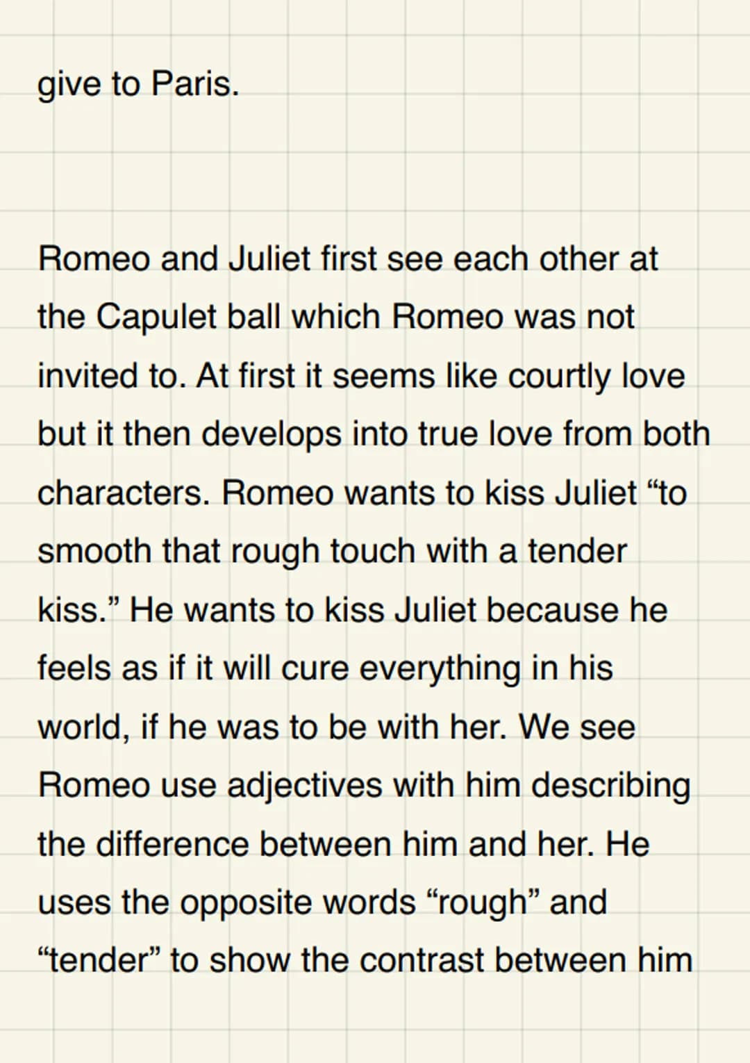 Explain how you
think Shakespeare
presents love within
Romeo and Juliet
In a time when love wasn't as important as
who it was you married, w