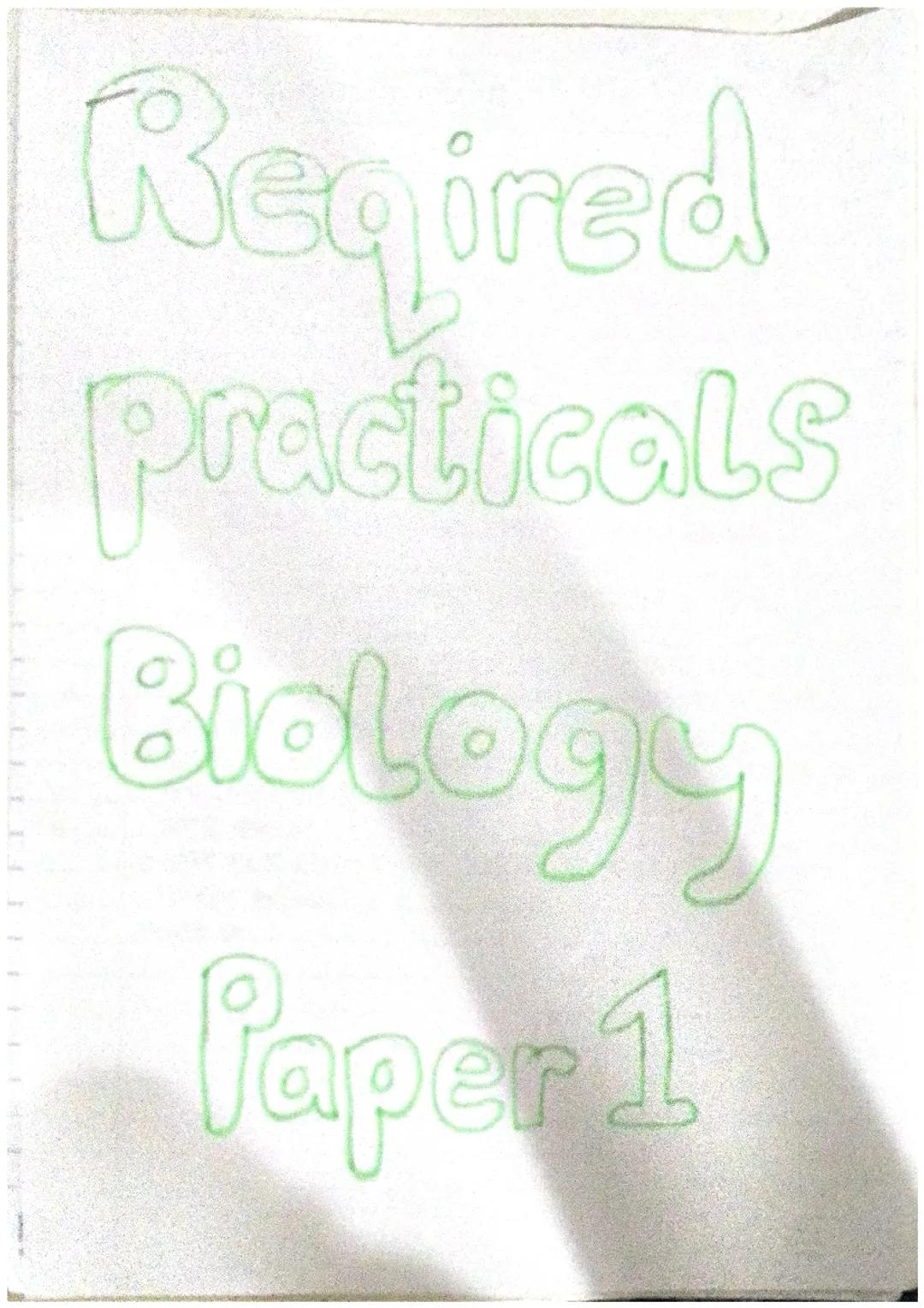 Biology paper 1 required practicals (combined)