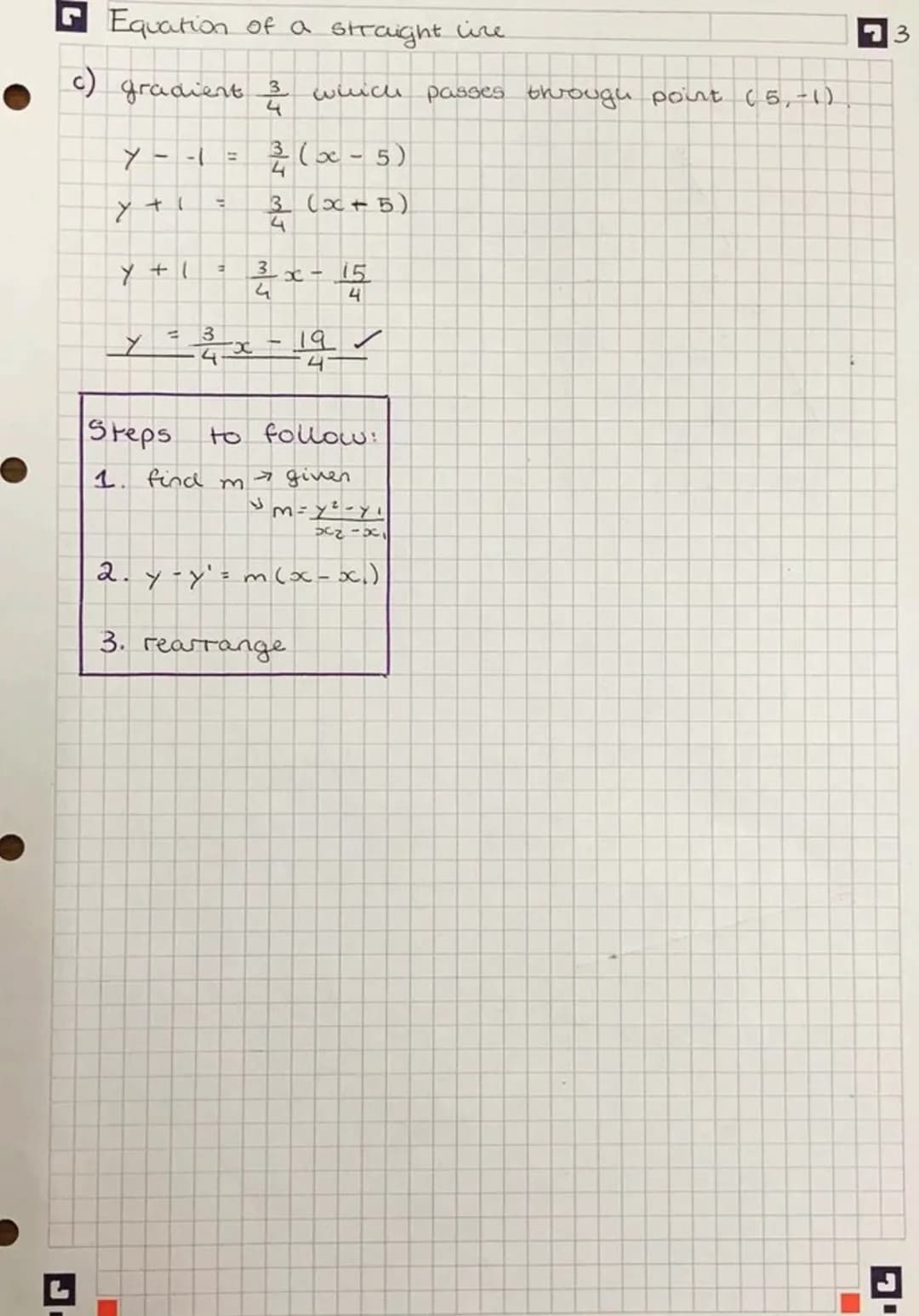 Equation of a straight line
1.
Equation of a straight line
General form: y = mx + ₁ c
↓
gradient
e.g.
Example
2y + 4 = 8x
2y = 8x-4
Y = 4x-2