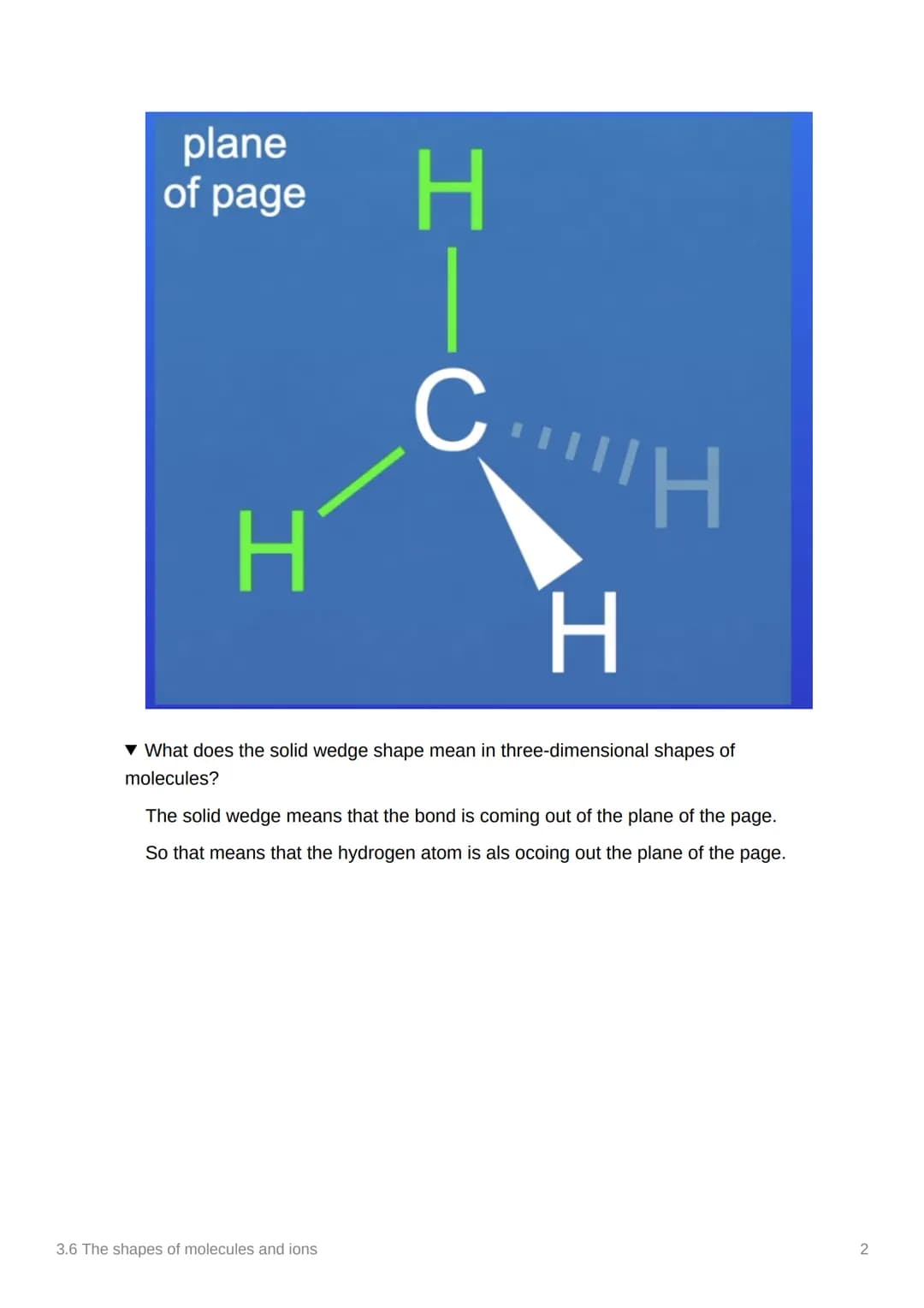 3.6 The shapes of molecules
and ions
Anki
Covered In class? Done
Notion
3.1.3
✓
Electron pair repulsion Theory.
▼ What does the line mean in