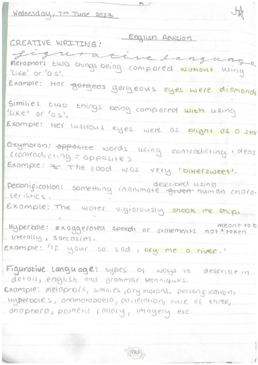 Wednesday, 7th June 2023
English Revision
CREATIVE WRITING:
gigurative language
metaphor: two things being compored without
'Like' ar 'as'.
