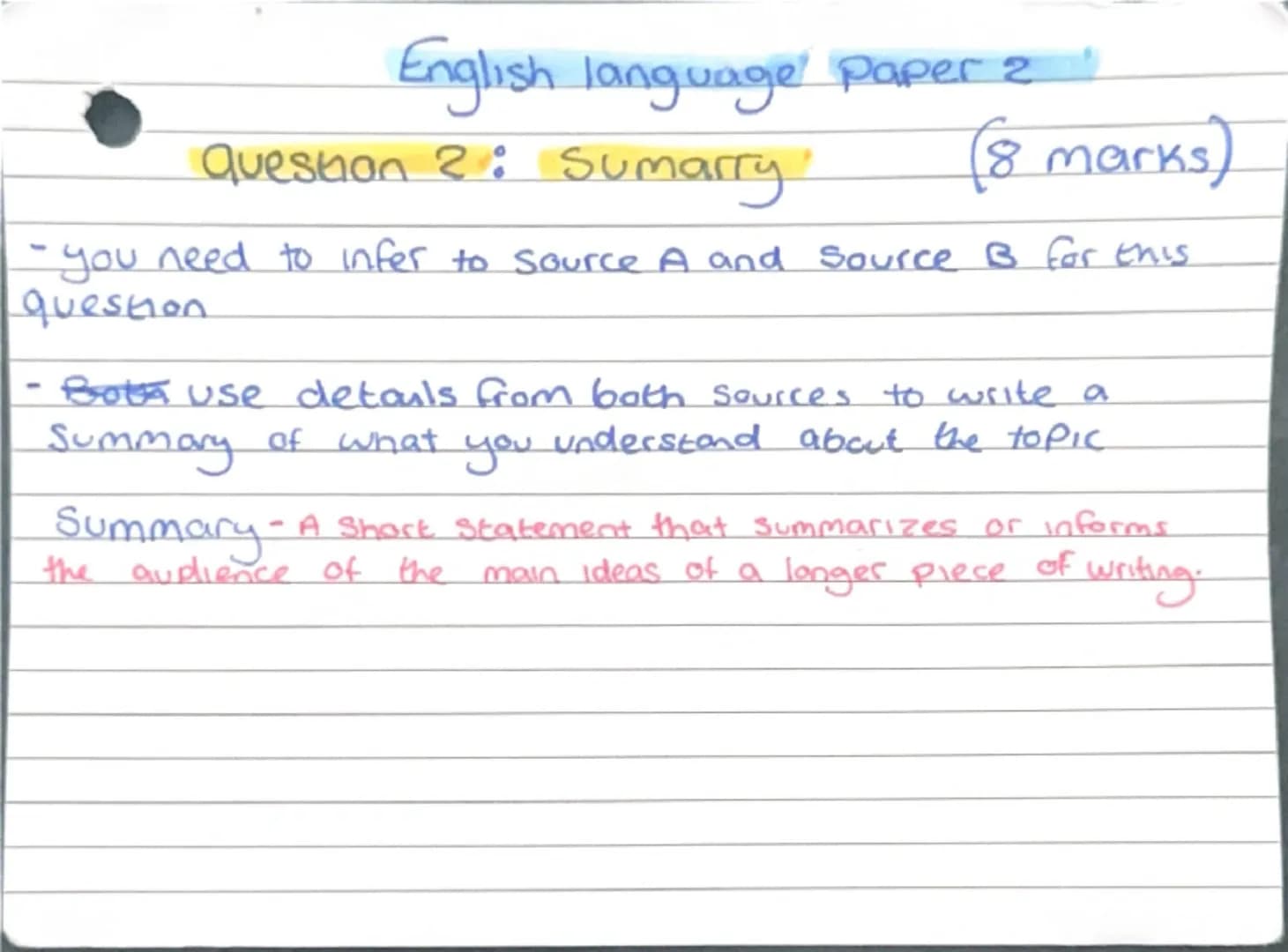 English language Paper 2
Question 3: Sumarry
(8 marks)
you need to infer to Source A and Source B for this
question
Both use details from bo