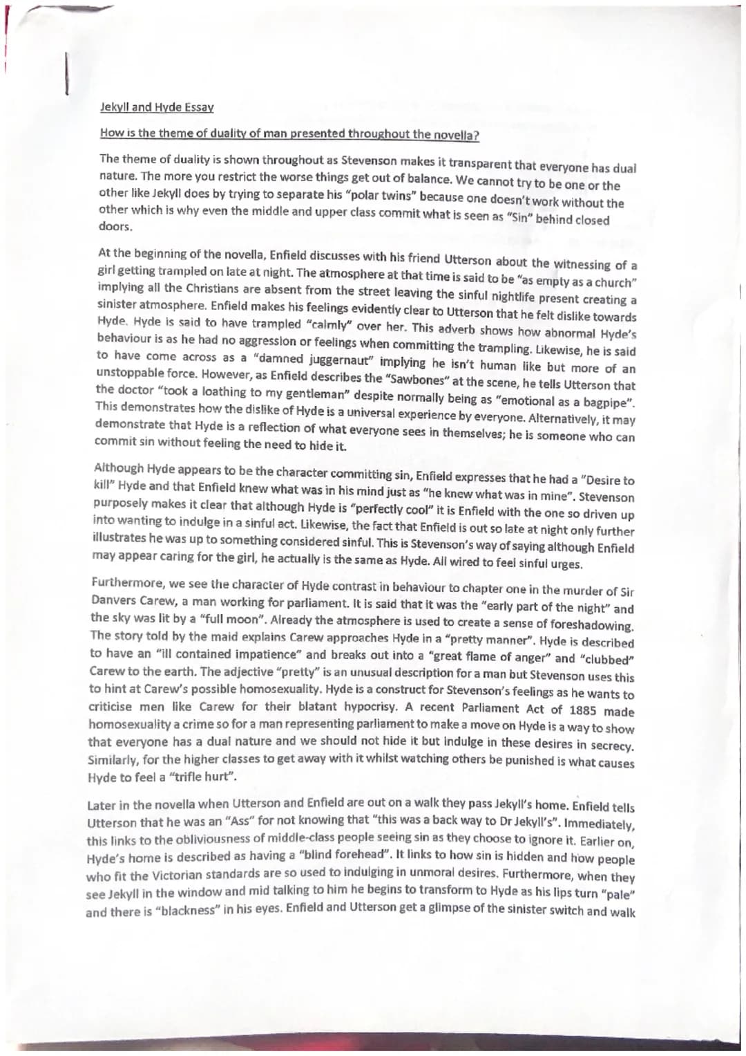Jekyll and Hyde Essay
How is the theme of duality of man presented throughout the novella?
The theme of duality is shown throughout as Steve