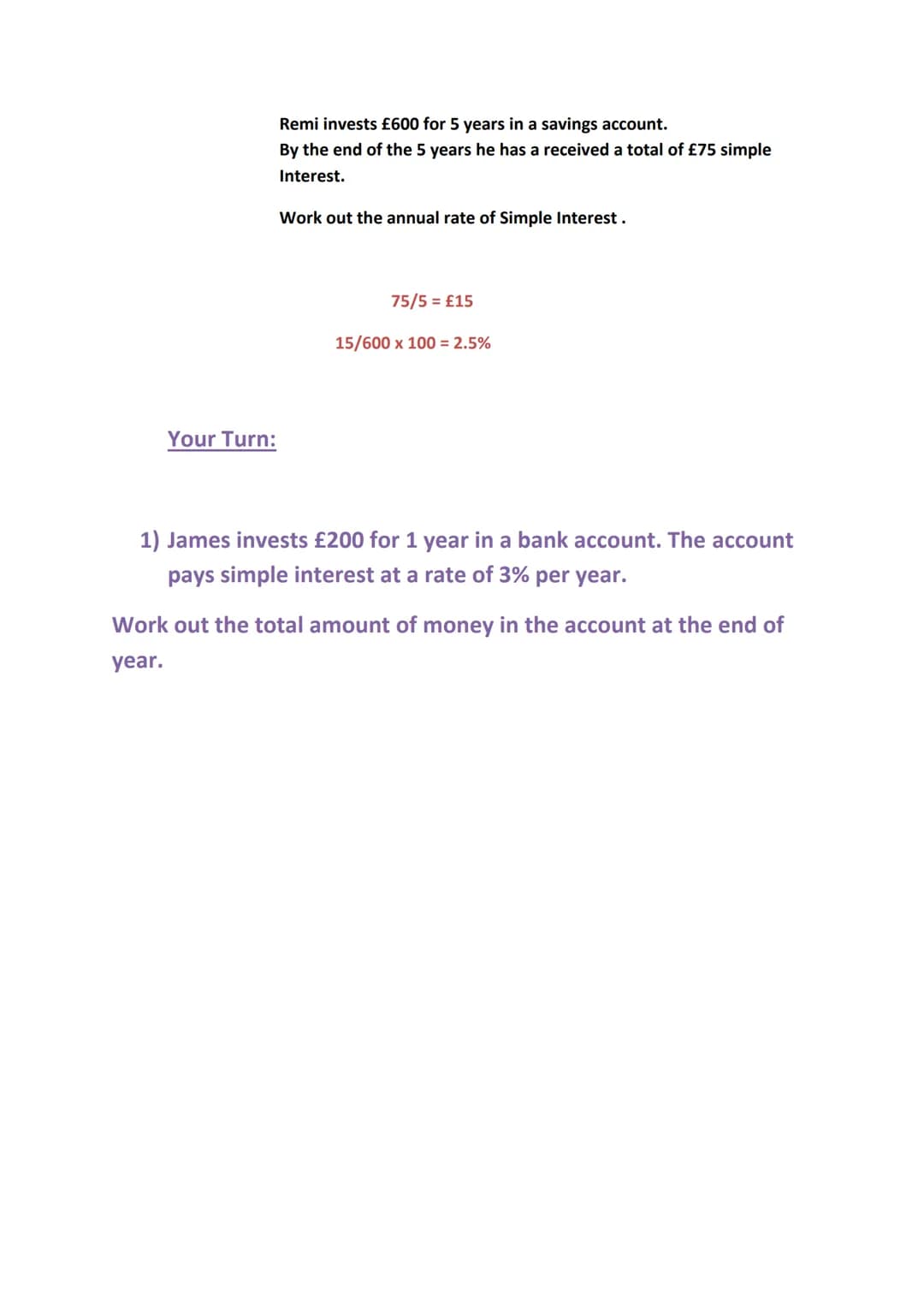 Compound and Simple Interest
To work out COMPOUND INTEREST you change the percentage into a decimal by doing
100+ then dividing by 100.
Exam