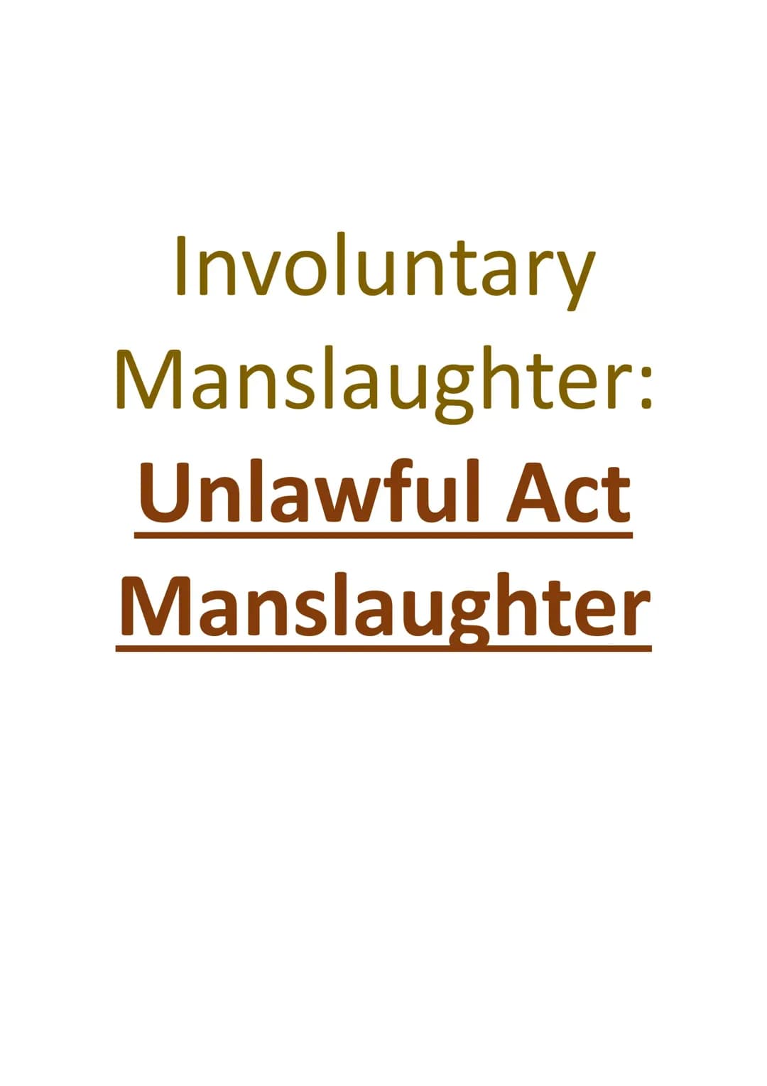 Involuntary Manslaughter: Unlawful Act Manslaughter 