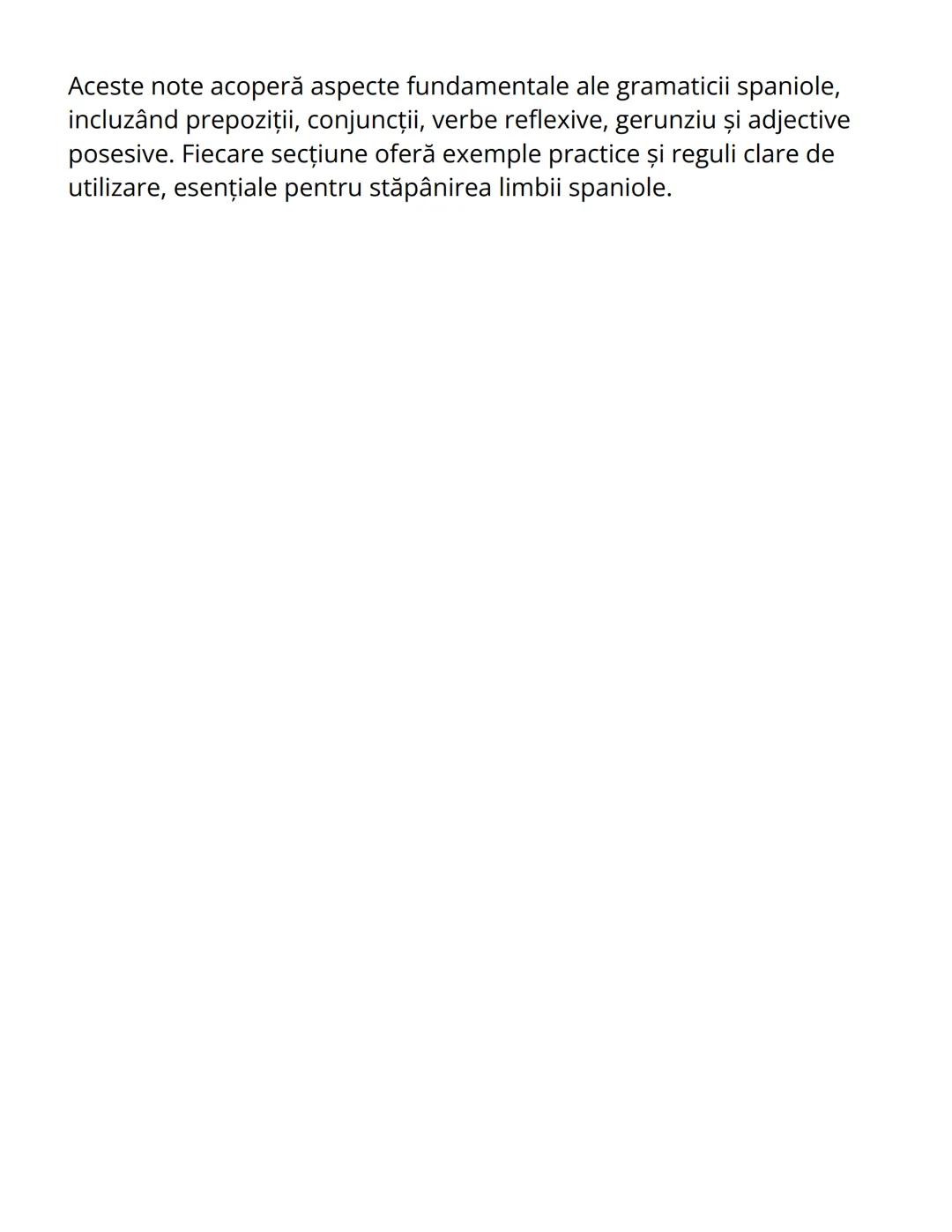 # Gramatica Spaniolă - Note
Comprehensive

Prepoziţii în Limba Spaniolă

Prepoziția 'a' are utilizări specifice în limba spaniolă, fiind ese