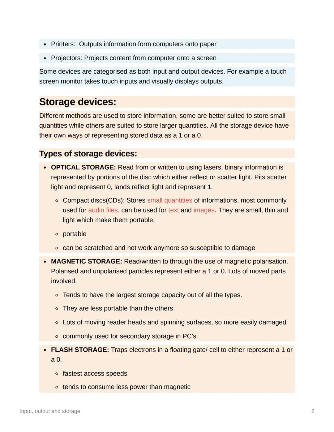 # Input, output and storage

H446 specification:

1.1.3 Input, output and storage

(a) How different input, output and storage devices can
b