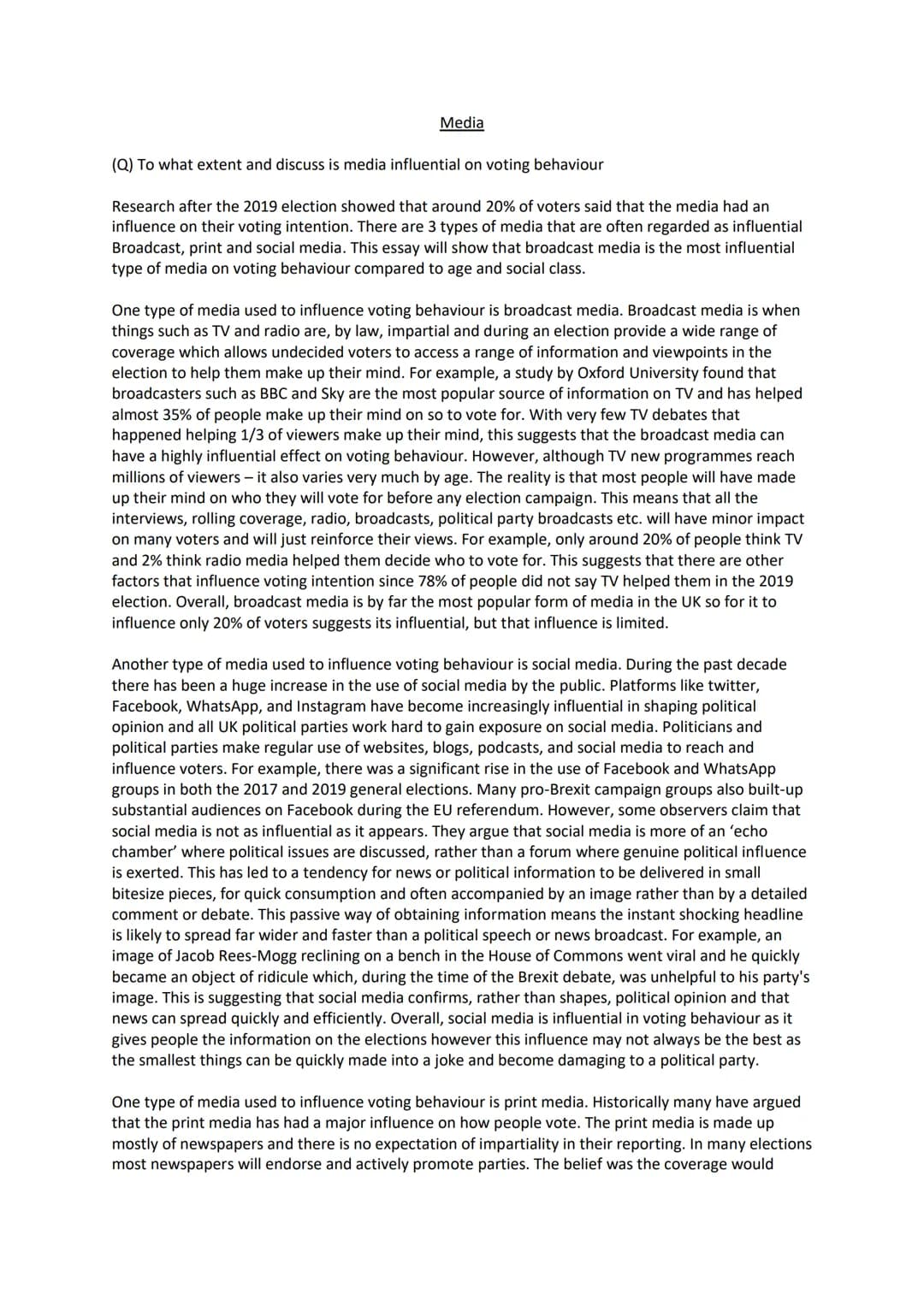Media
(Q) To what extent and discuss is media influential on voting behaviour
Research after the 2019 election showed that around 20% of vot