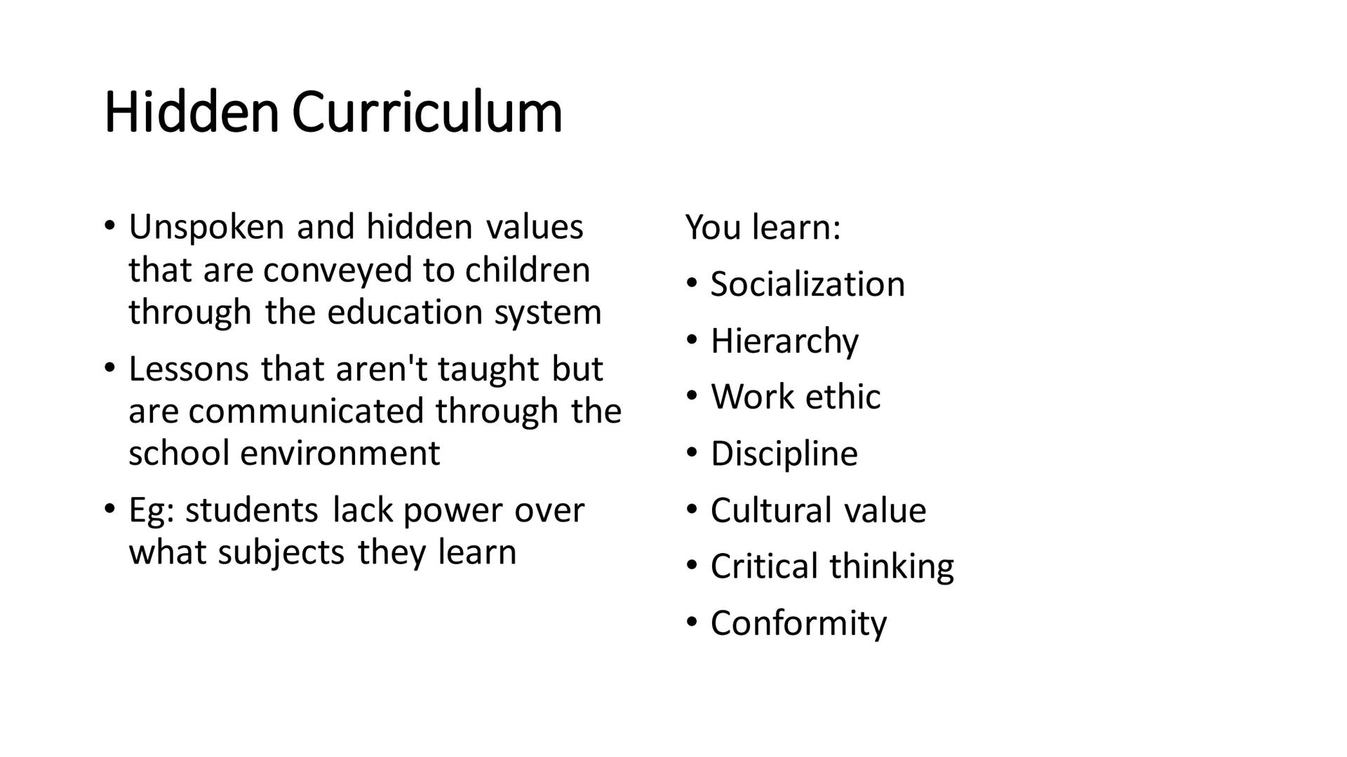 Marxist approach to
education Marxists believe that:
• Schools teach children to
passively obey authority
• It reproduces and legitimizes
cl