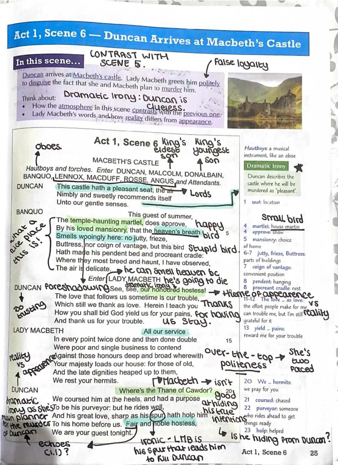 Act 1, Scene 6- Duncan Arrives at Macbeth's Castle
In this scene...
CONTRAST WITH
SCENE 5.
False loyalty
Duncan arrives at Macbeth's castle.