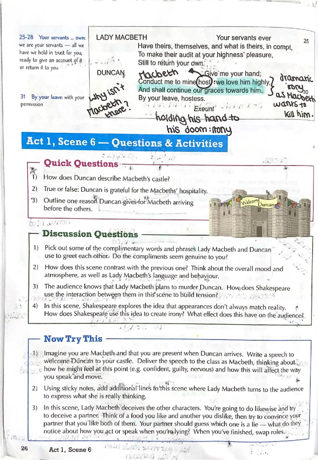 Act 1, Scene 6- Duncan Arrives at Macbeth's Castle
In this scene...
CONTRAST WITH
SCENE 5.
False loyalty
Duncan arrives at Macbeth's castle.