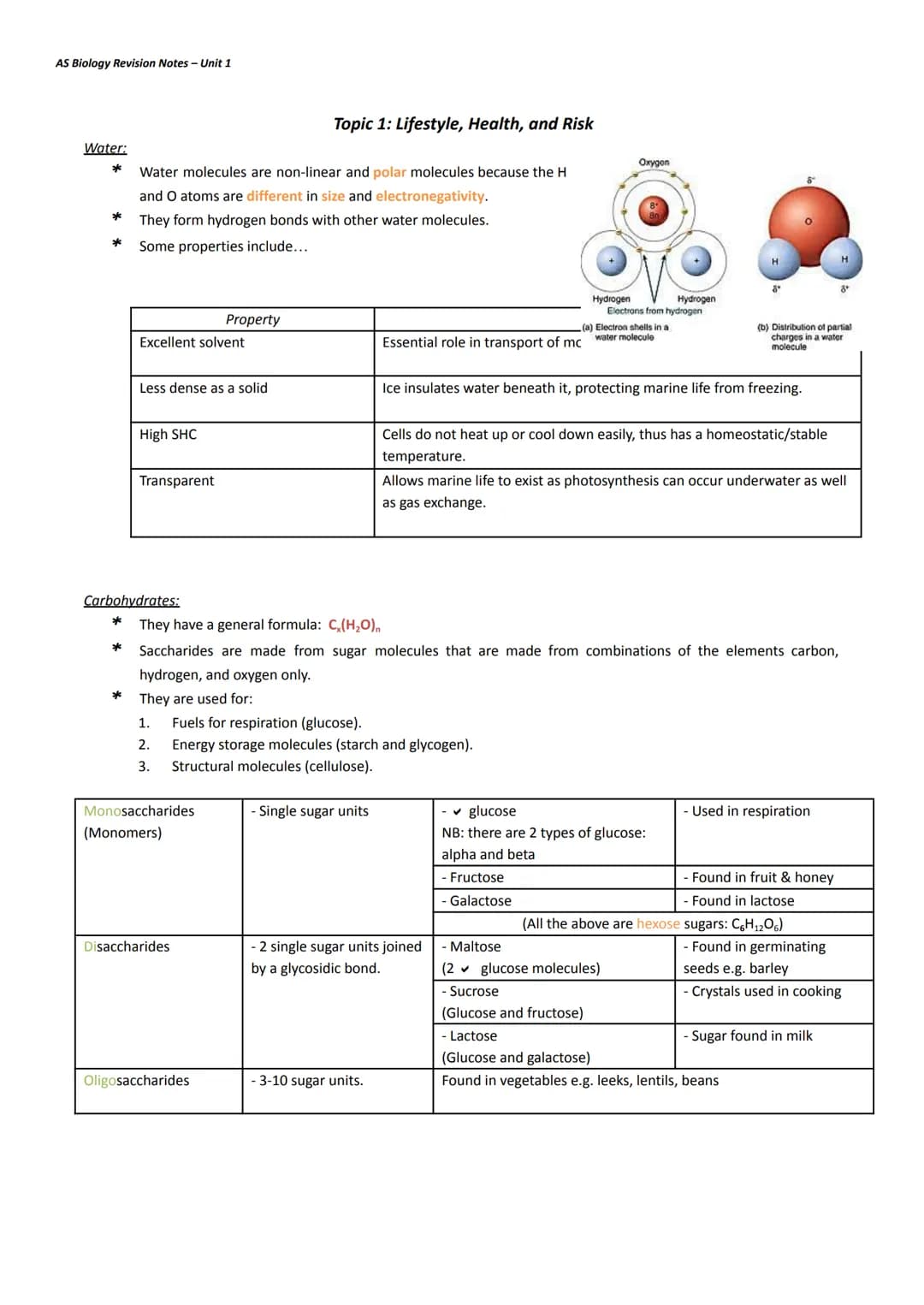 AS Biology Revision Notes - Unit 1
Water:
*
*
*
*
Topic 1: Lifestyle, Health, and Risk
Water molecules are non-linear and polar molecules be