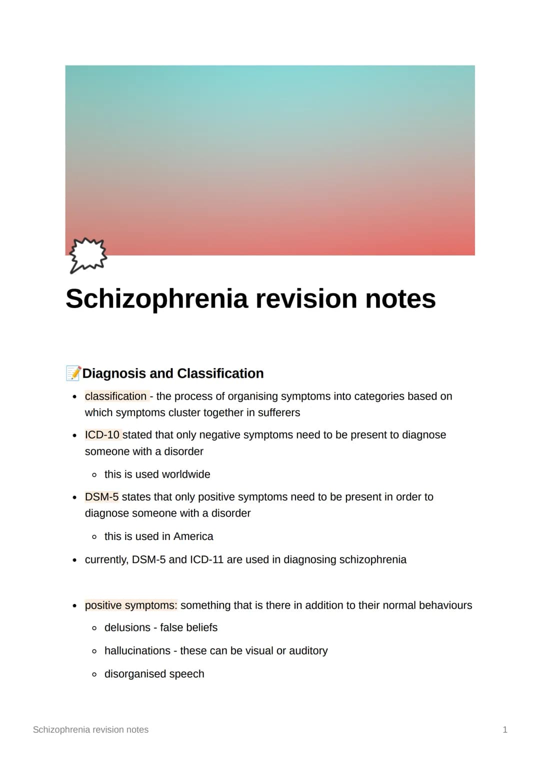 Schizophrenia revision notes
Diagnosis and Classification
• classification - the process of organising symptoms into categories based on
whi